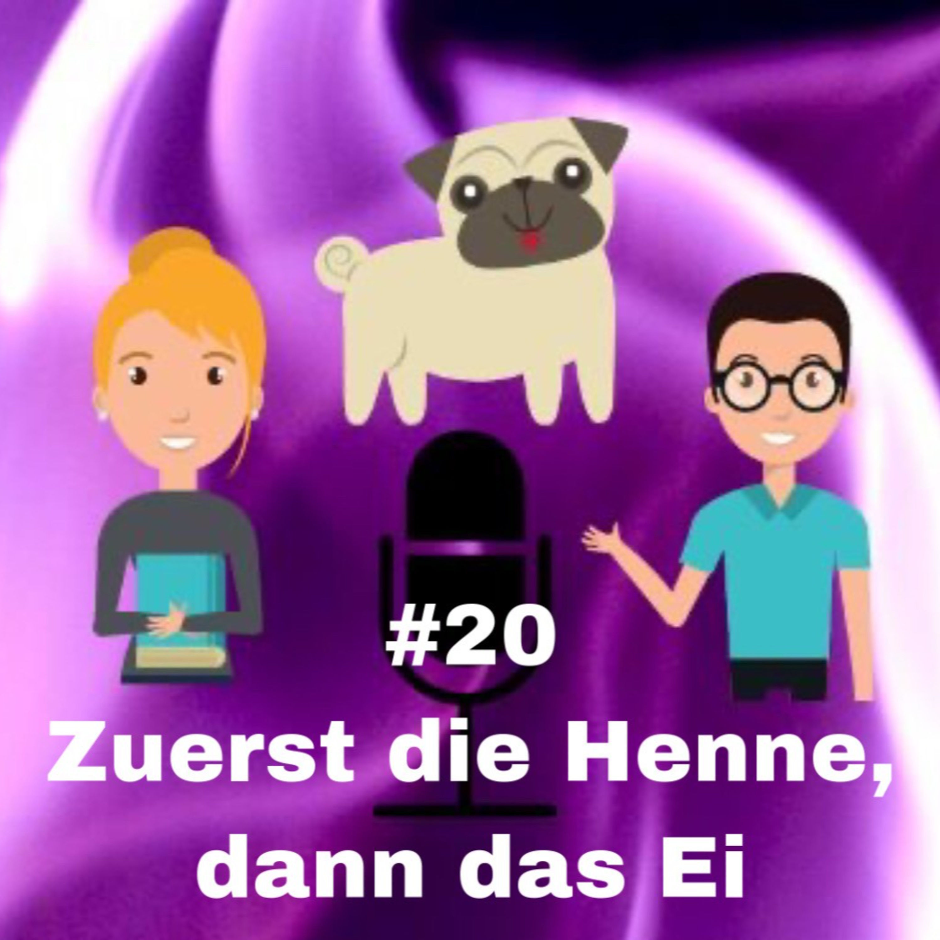 #20 - Zuerst die Henne, dann das Ei