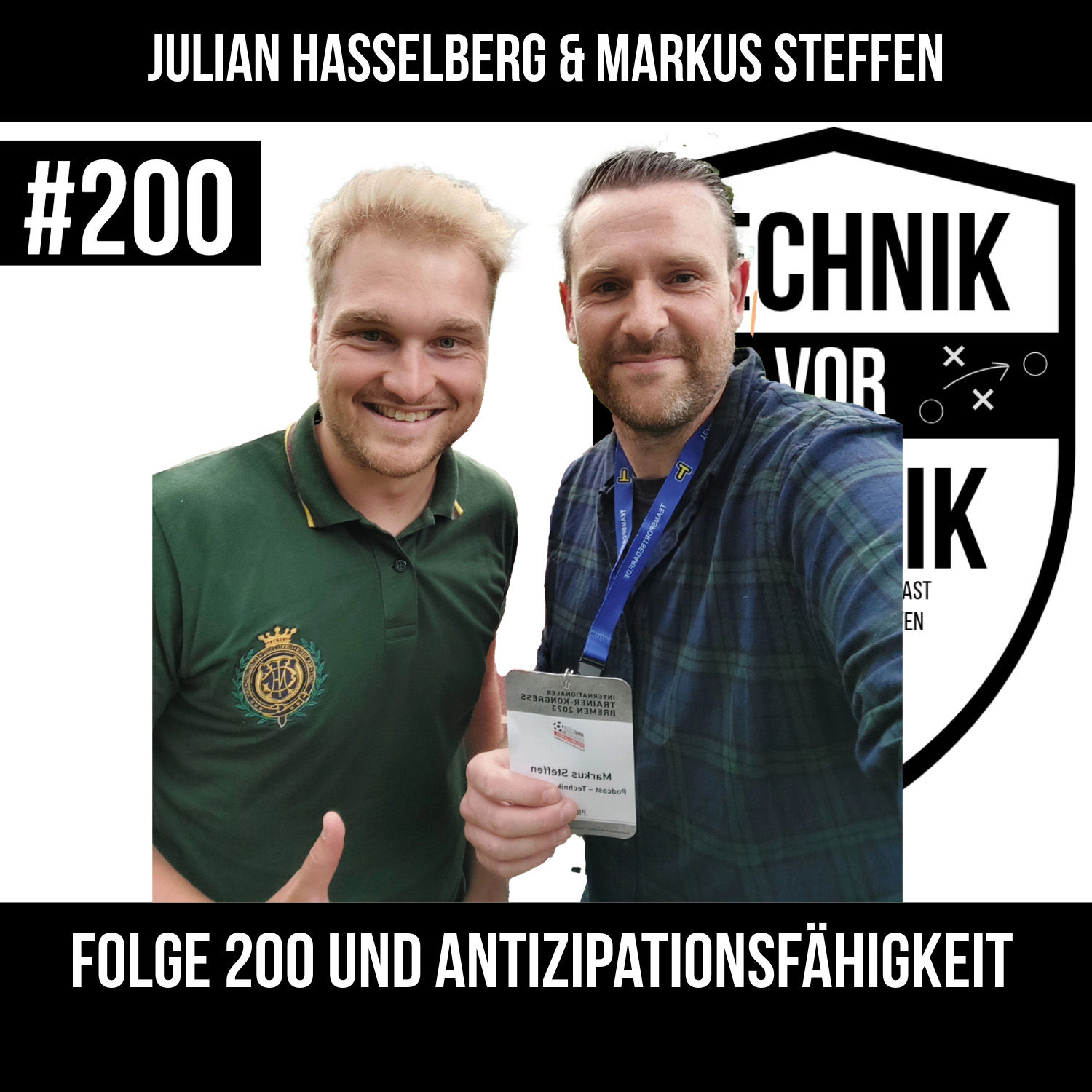 #200 Folge 200 & Antizipationsfähigkeit - mit Julian Hasselberg und Markus Steffen
