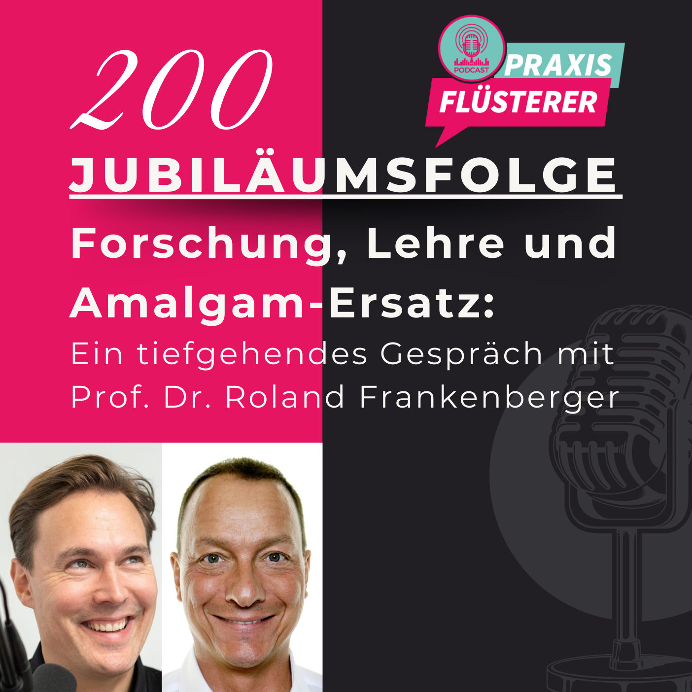 #200: Jubiläumsfolge: Forschung, Lehre und Amalgam-Ersatz: Ein tiefgehendes Gespräch mit Prof. Dr. Roland Frankenberger