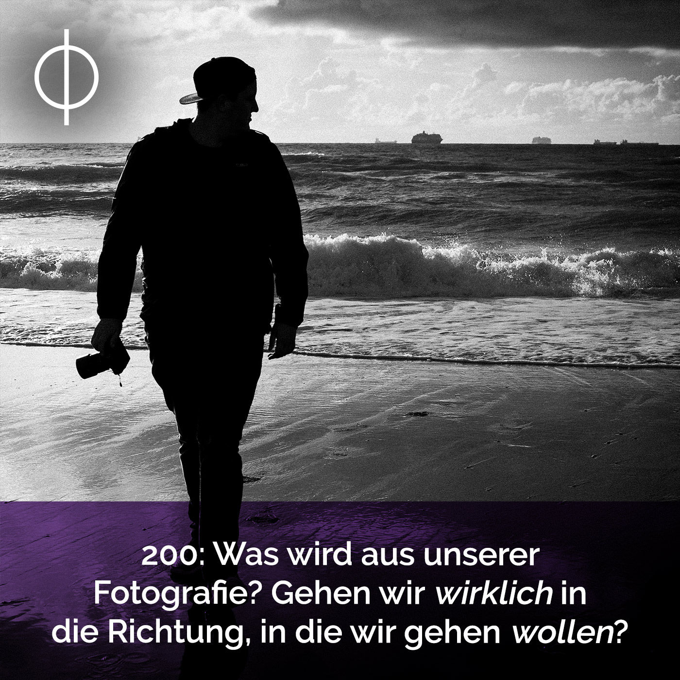 200: Was wird aus unserer Fotografie? Gehen wir wirklich in die Richtung, in die wir gehen wollen?