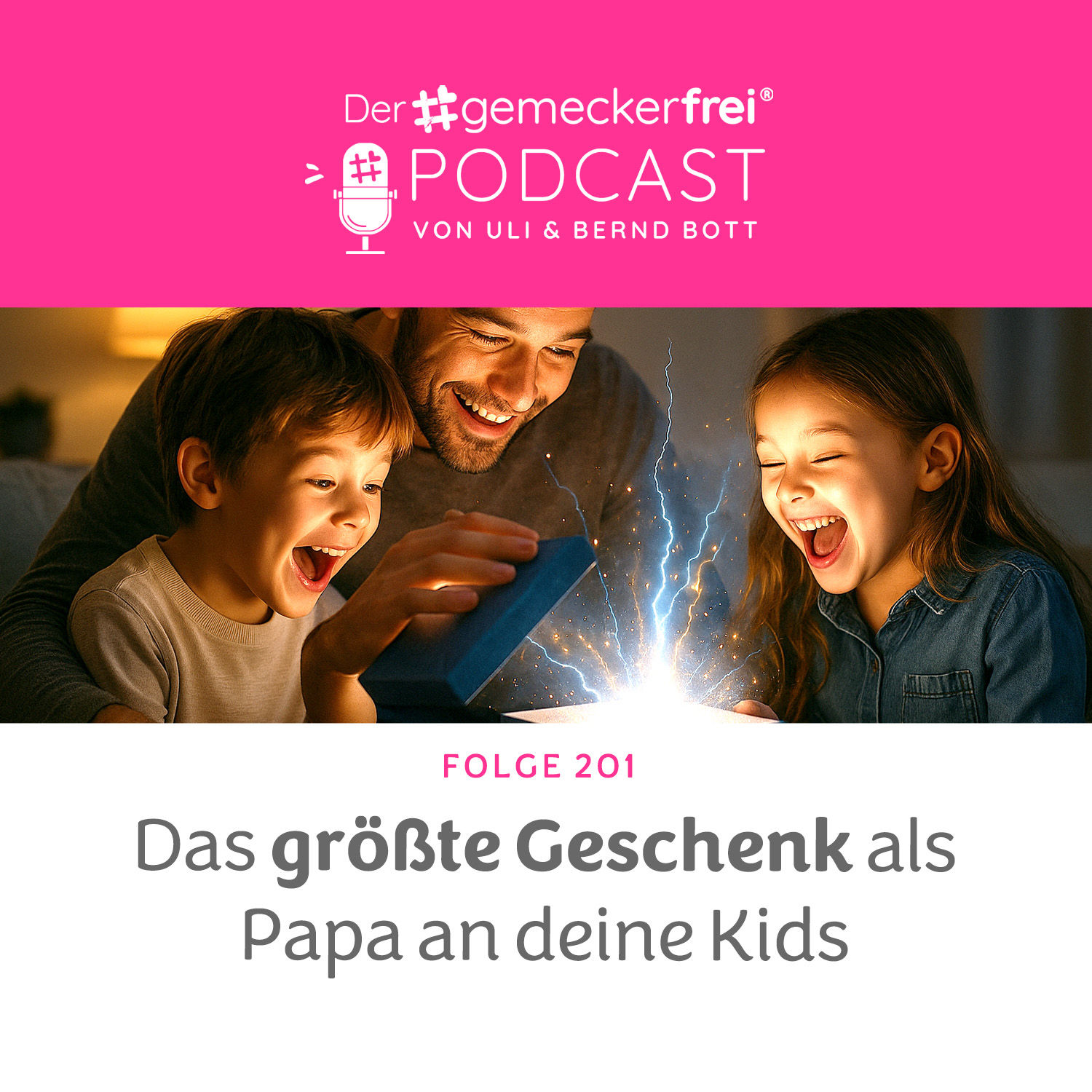 201 Das größte Geschenk als Papa an deine Kids