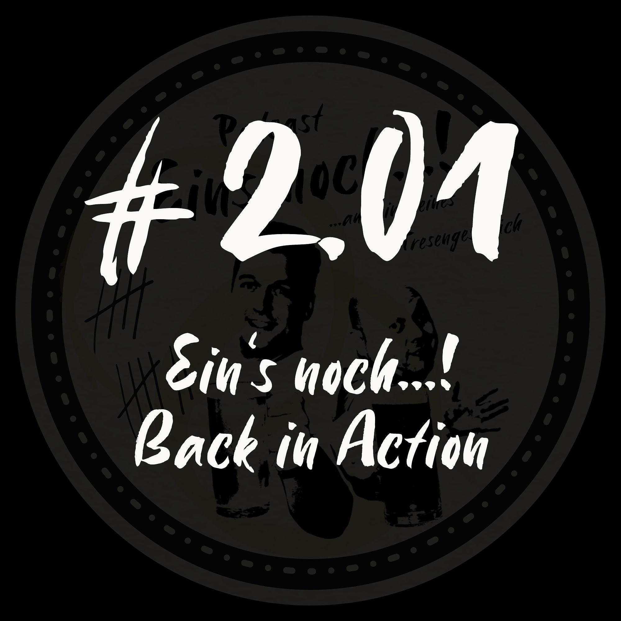 #2.01 - Ein`s noch...! back in action