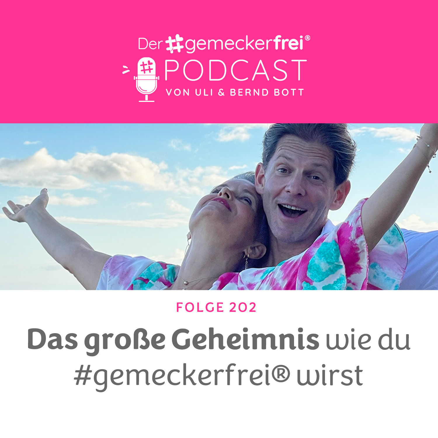 202 Das große Geheimnis wie du #gemeckerfrei® wirst