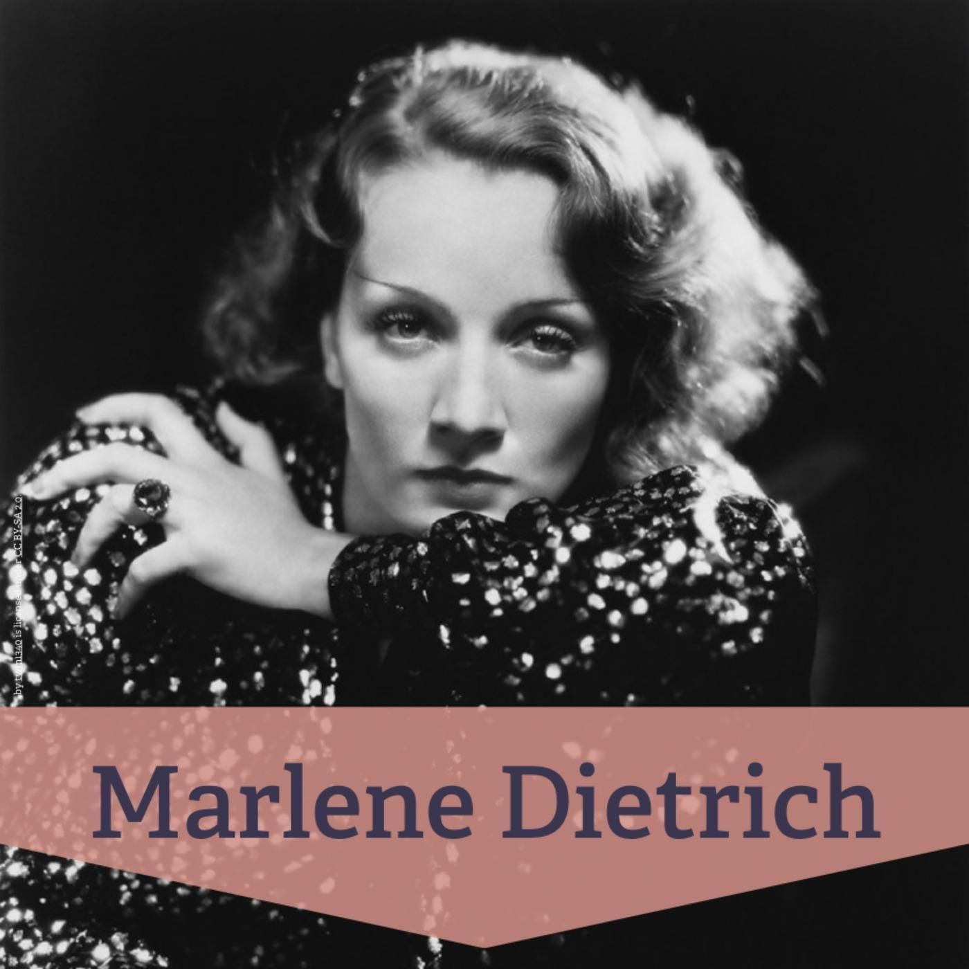 #202 Marlene Dietrich – Weltstar mit Haltung