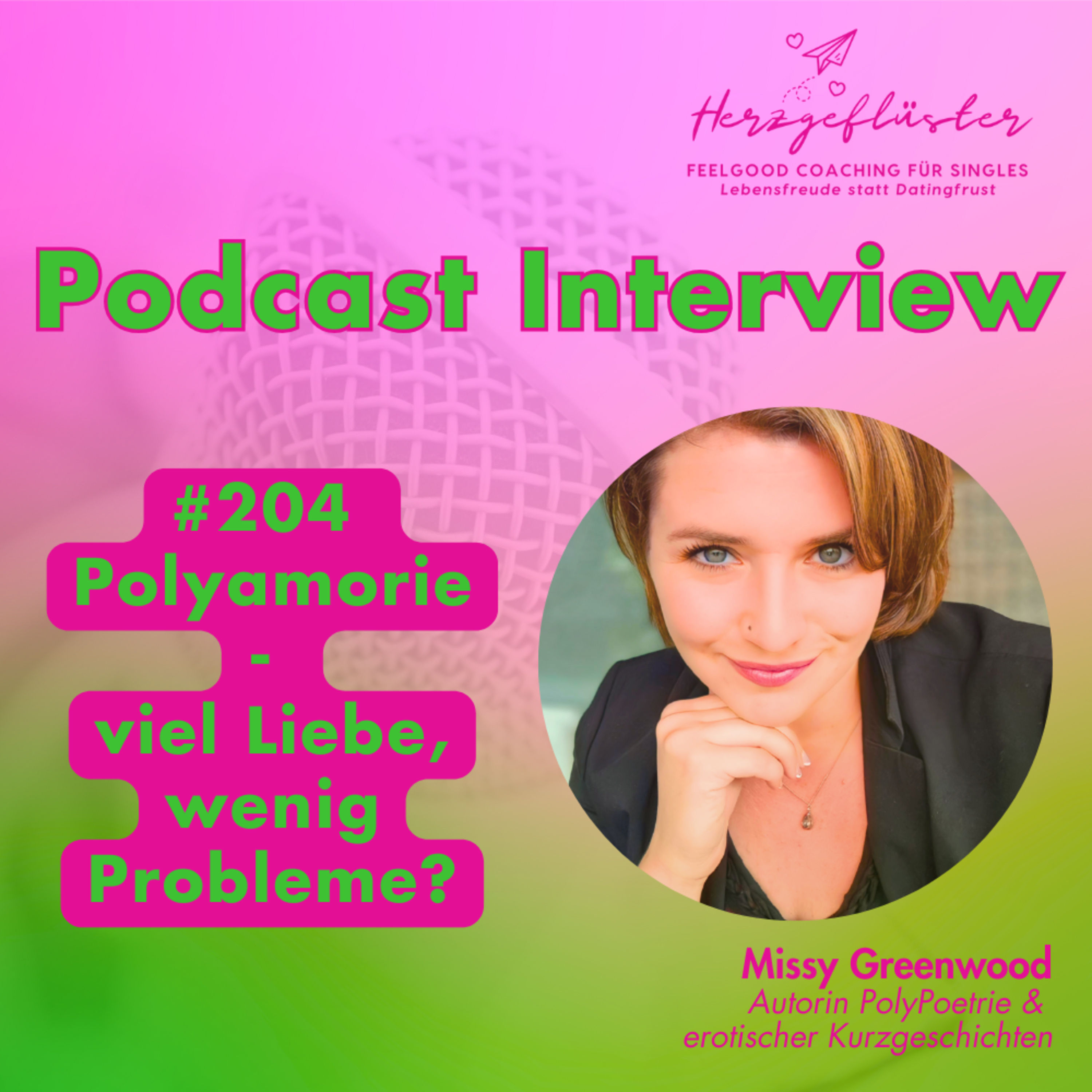 #202 Polyamorie - viel Liebe, wenig Probleme? Interview Miss Greenwood