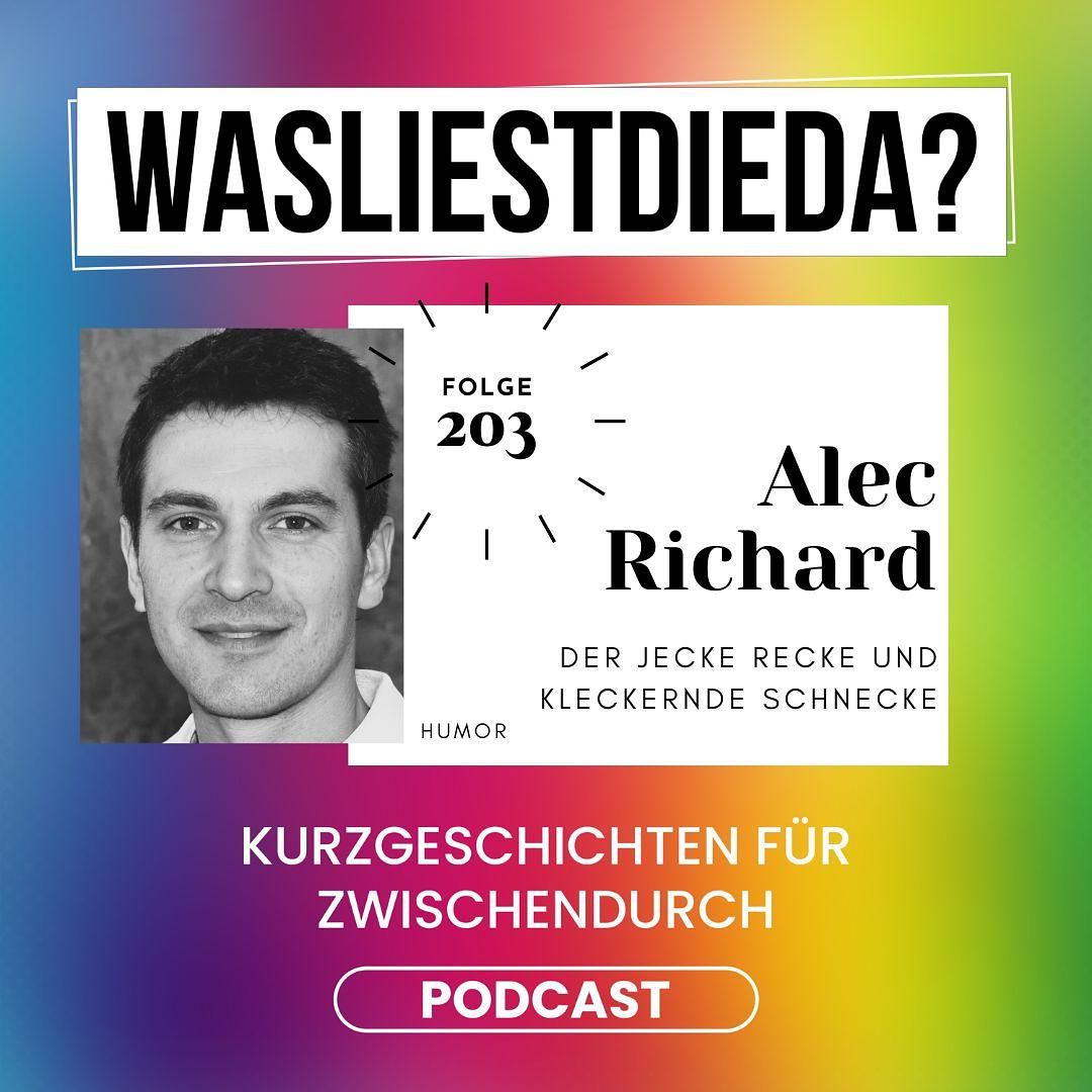 203 Der jecke Recke und kleckernde Schnecke - Alec Richard