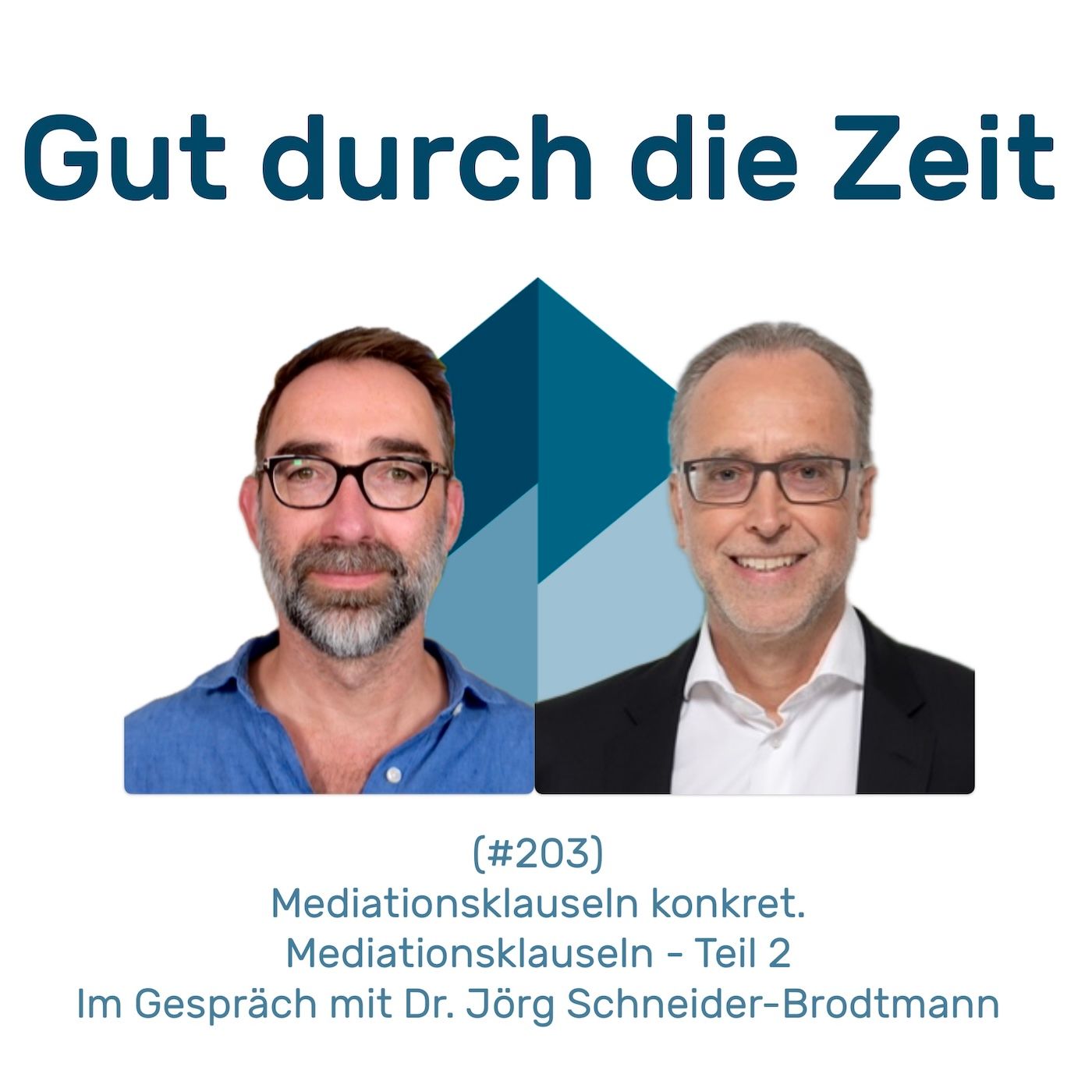 #203 GddZ - Mediationsklauseln konkret. Im Gespräch mit Dr. Jörg Schneider-Brodtmann
