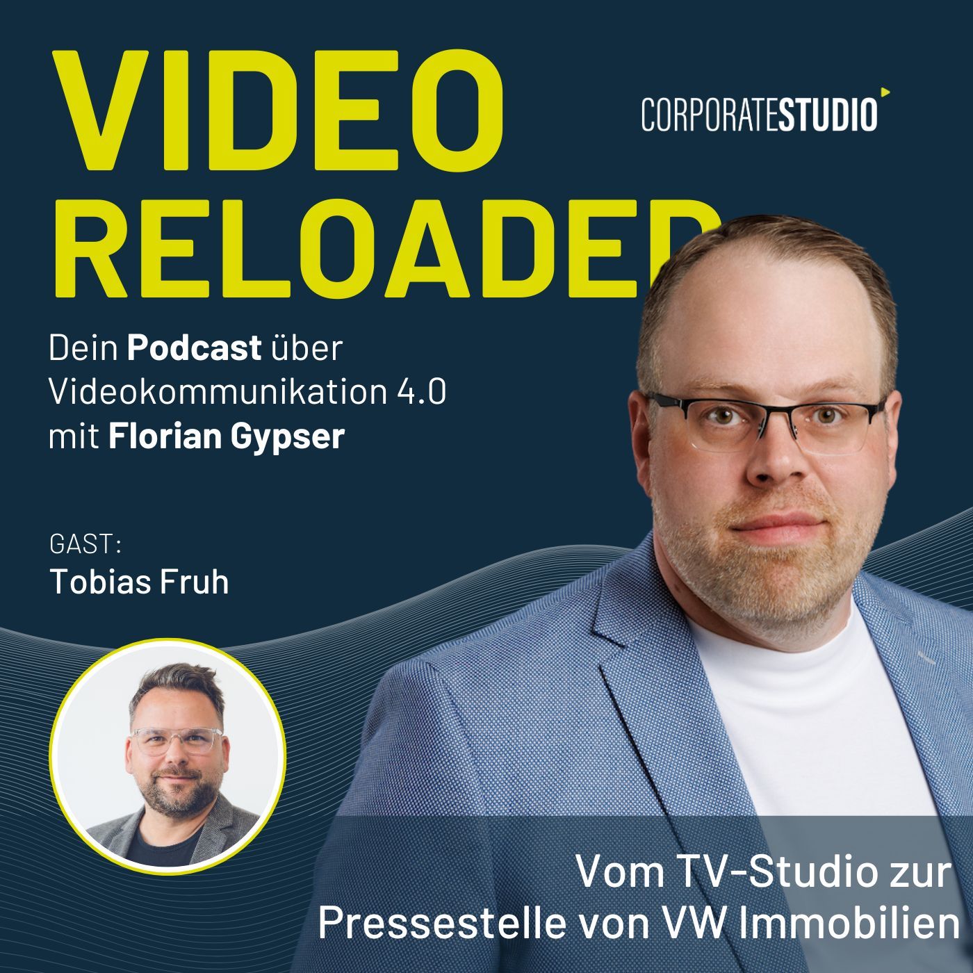 #203 - Tobias Fruh: Vom TV-Studio zur Pressestelle von VW Immobilien