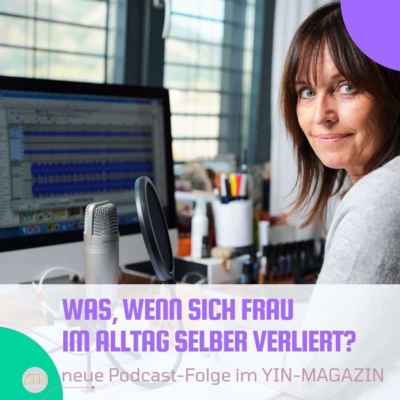203: Wie Frauen sich im Alltag verlieren und Wege, sich selbst wiederzufinden - Tipps und Strategien