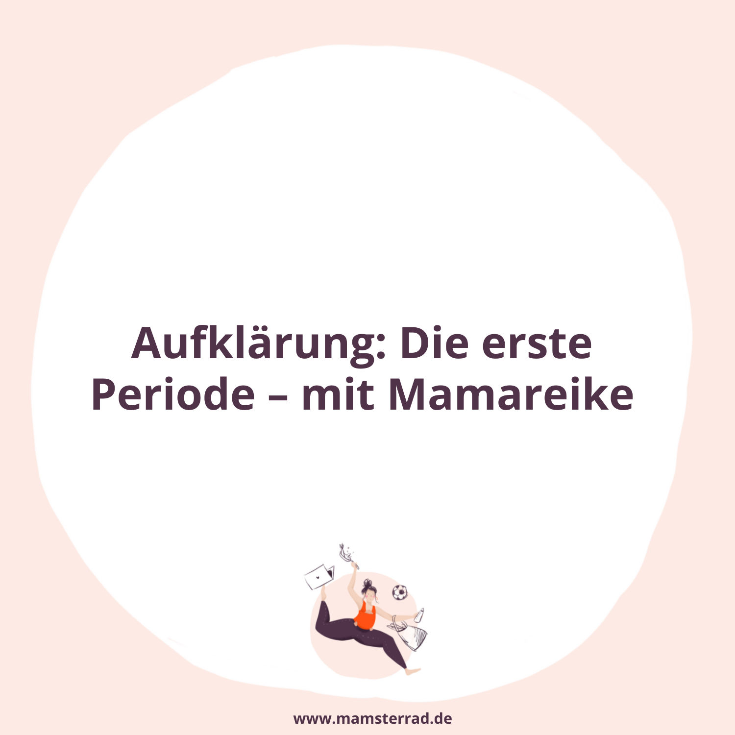 #204 Aufklärung: Die erste Periode – mit Mamareike