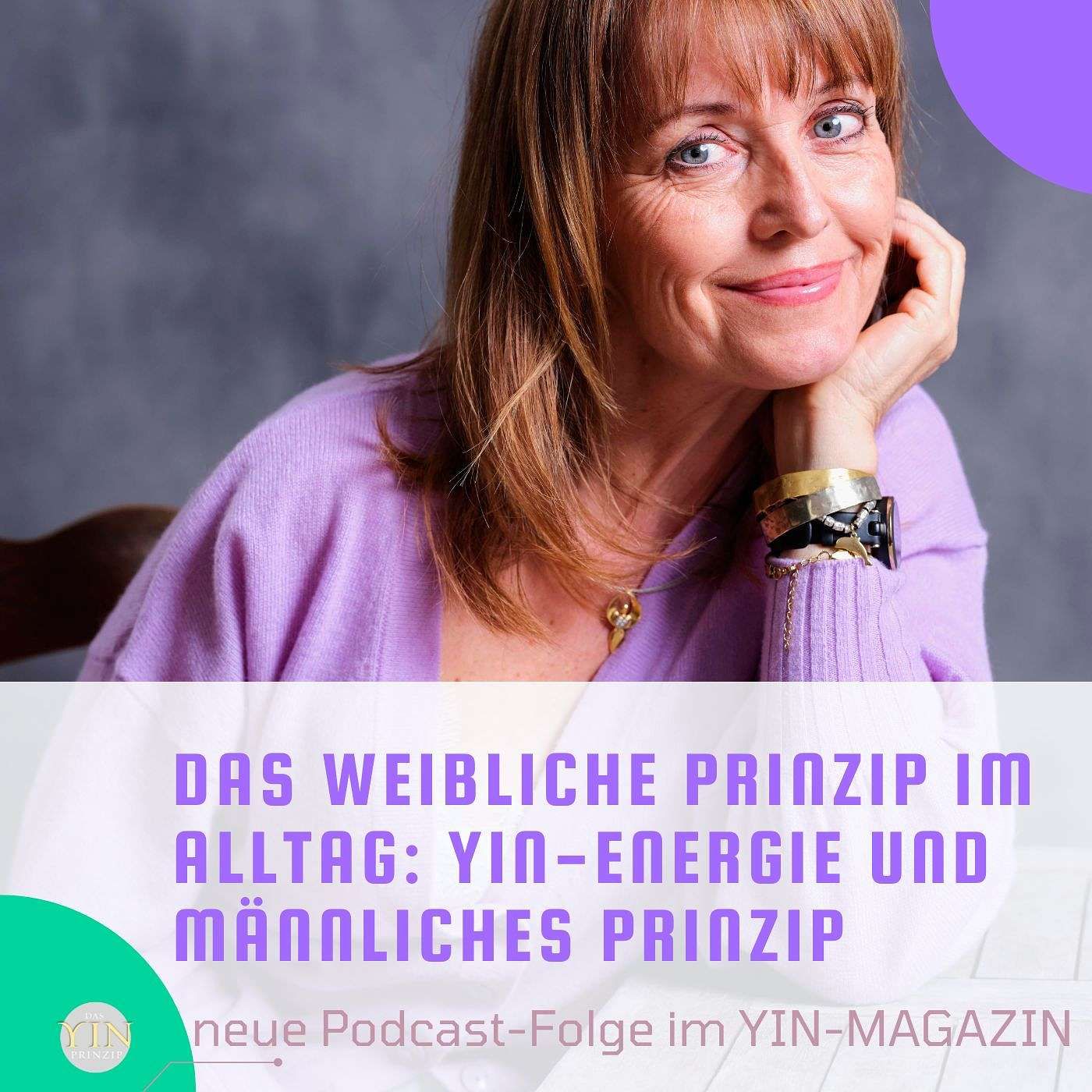 205: Das weibliche Prinzip im Alltag: Yin-Energie und männliches Prinzip
