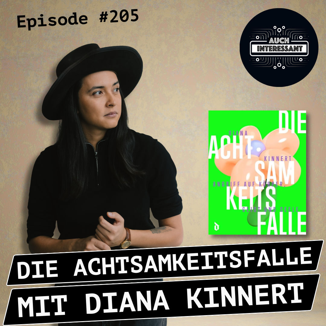 #205 Die Achtsamkeitsfalle - mit Diana Kinnert