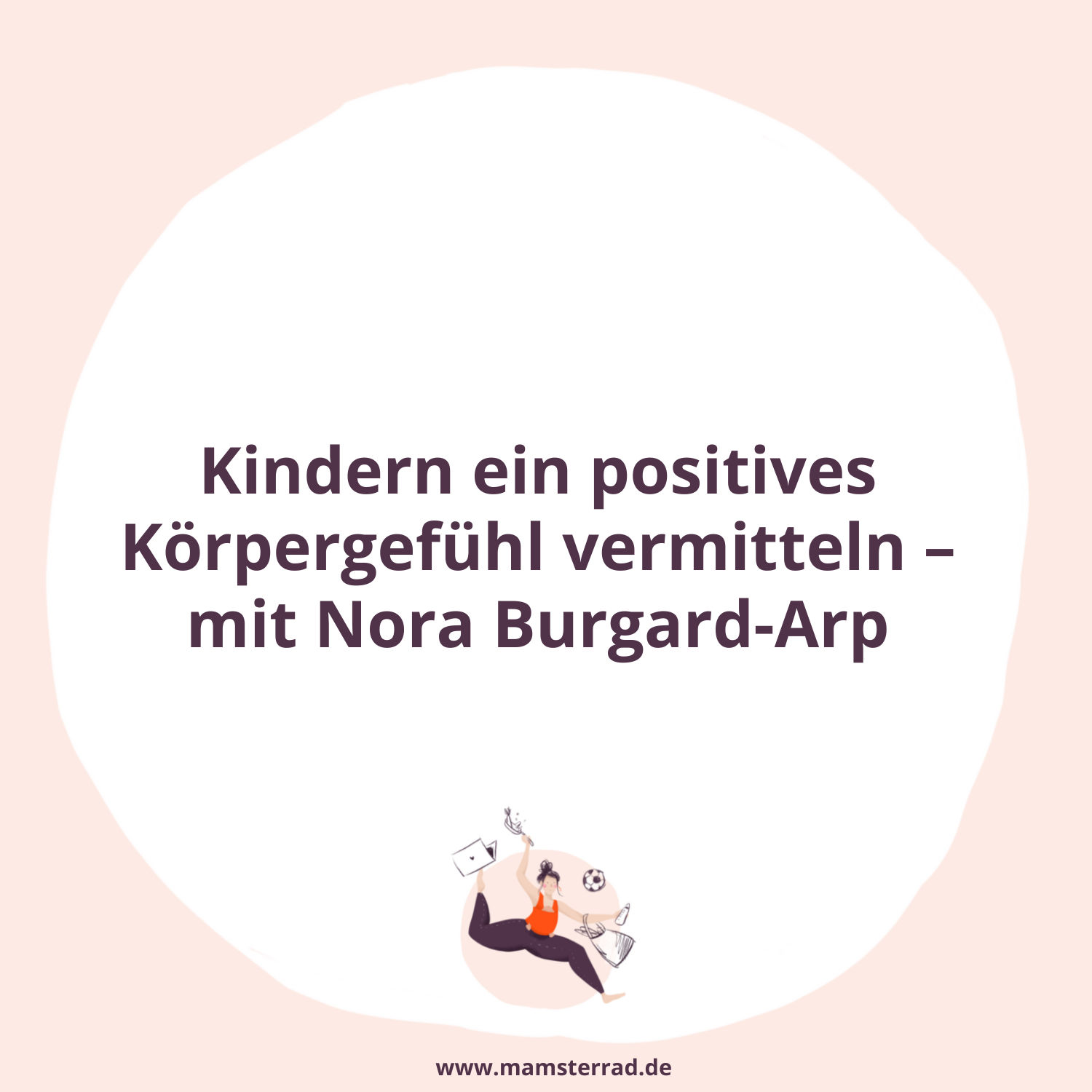 #205 Kindern ein positives Körpergefühl vermitteln – mit Nora Burgard-Arp