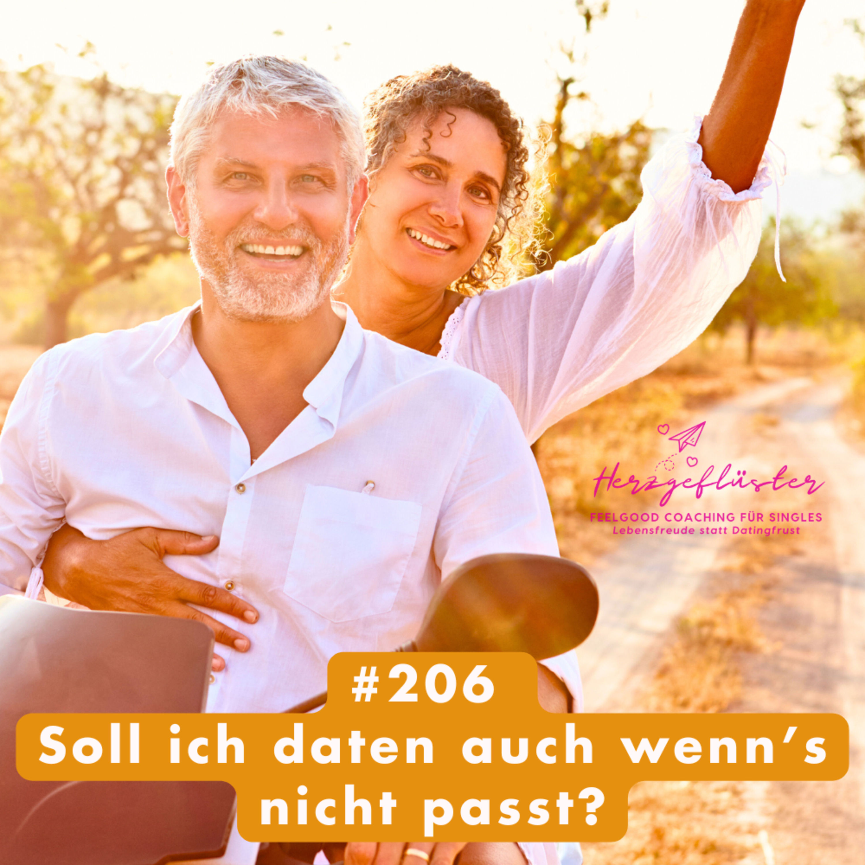 #206 Soll ich daten auch wenn's nicht passt?
