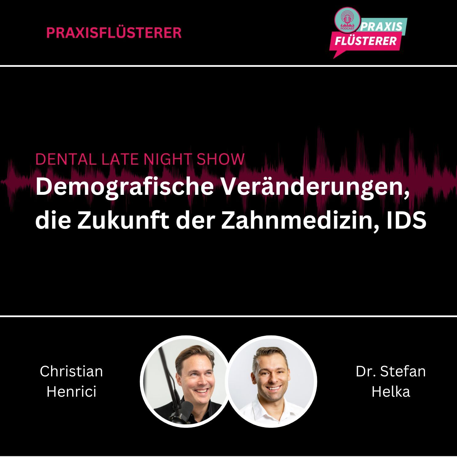 #207: DLNS | Demografische Veränderungen, die Zukunft der Zahnmedizin, IDS