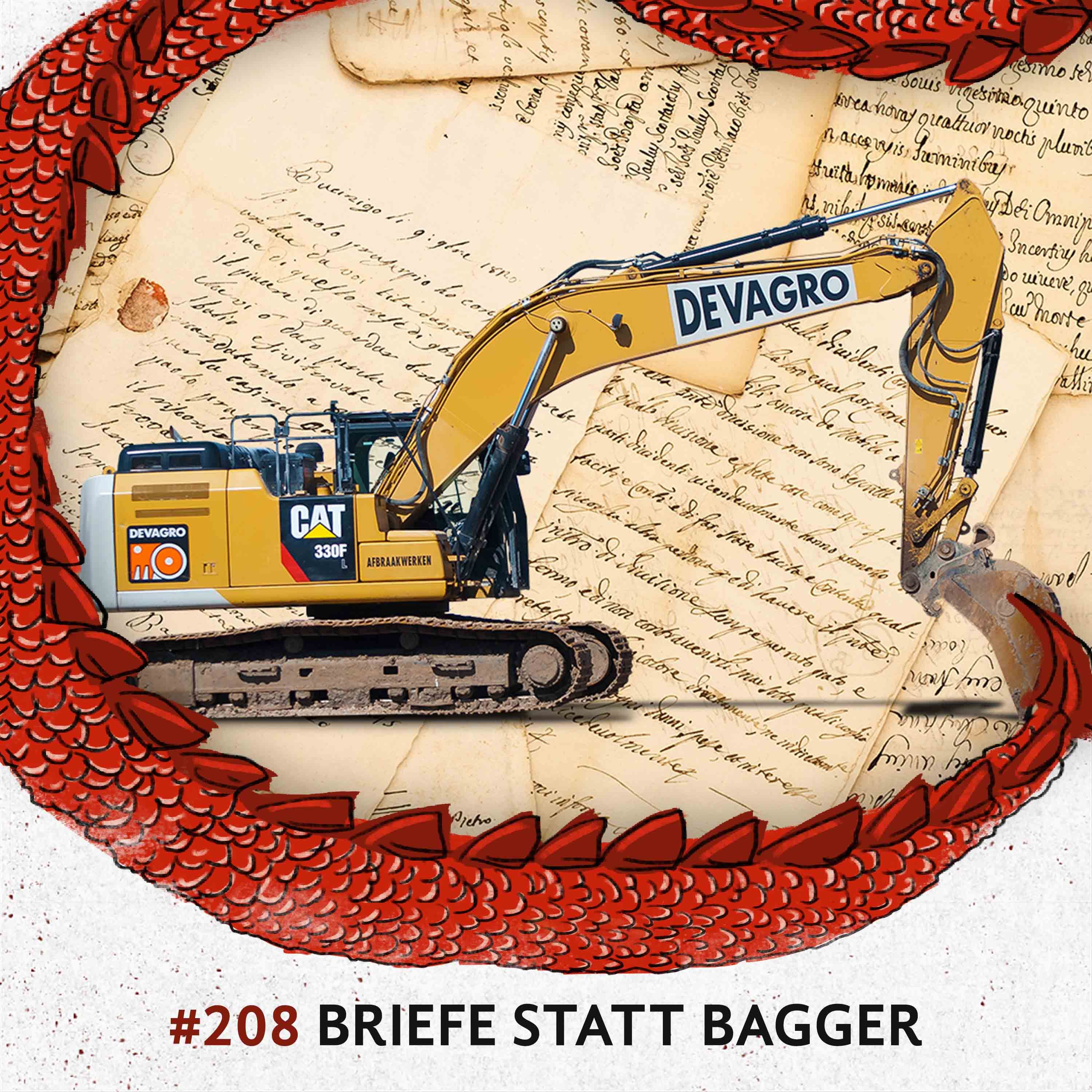 208 Briefe statt Bagger
