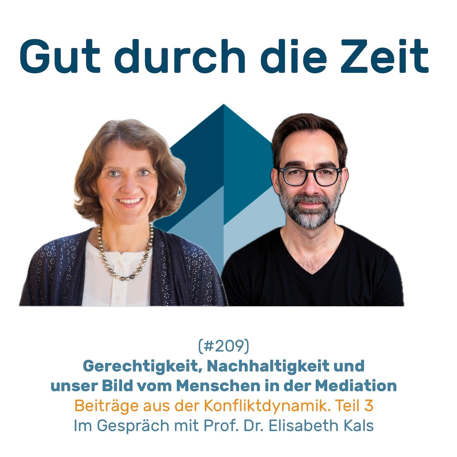 #209 GddZ - Gerechtigkeit, Nachhaltigkeit und unser Bild vom Menschen. Im Gespräch mit Prof. Elisabeth Kals