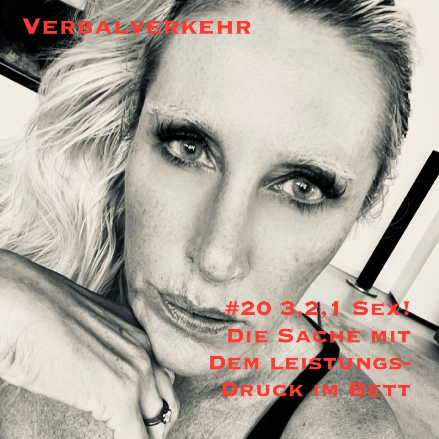 #20VERBALVERKEHR - Tiefer, öfter, länger. Vom Leistungsdruck im Bett