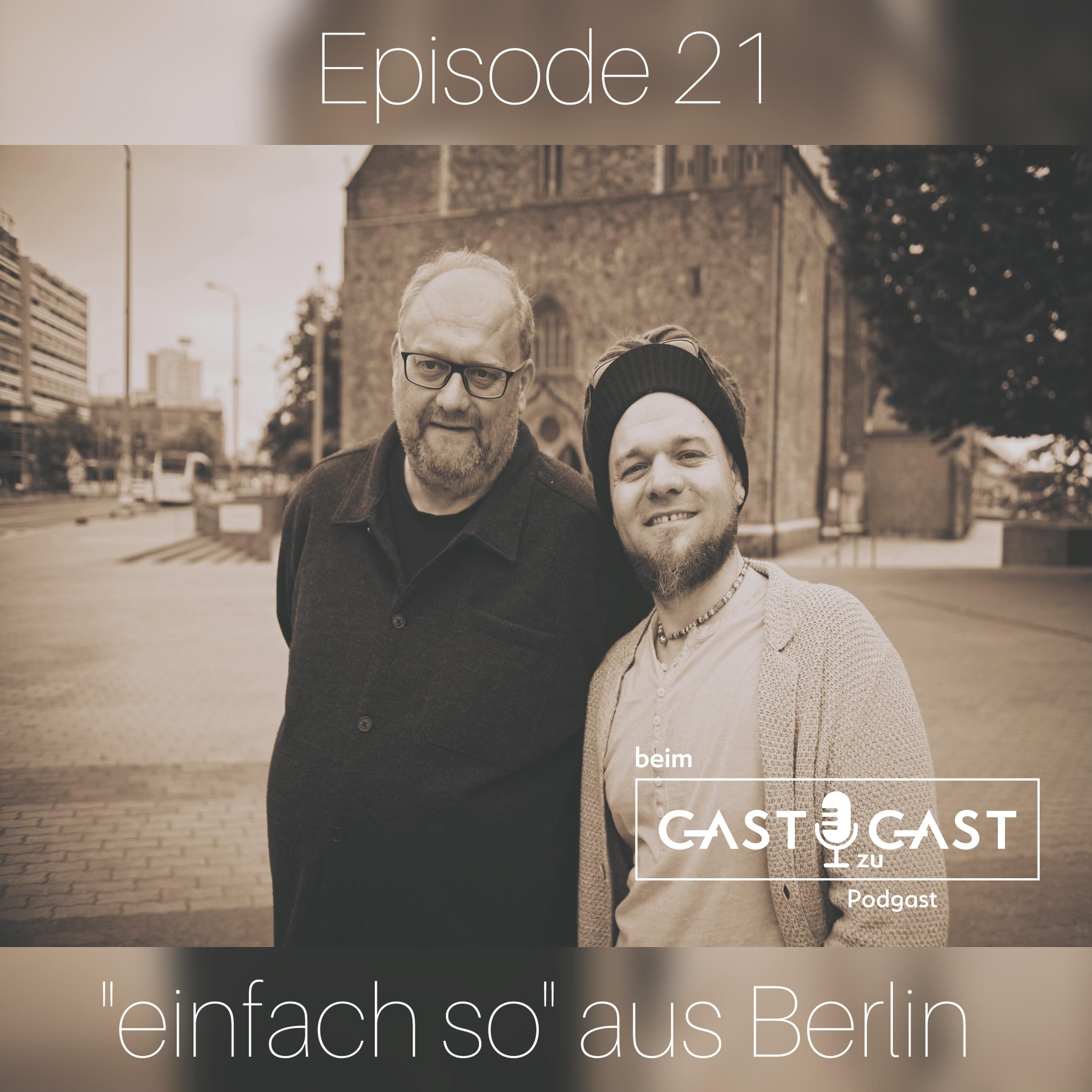 #21 beim Gast zu Gast "einfach so" aus Berlin