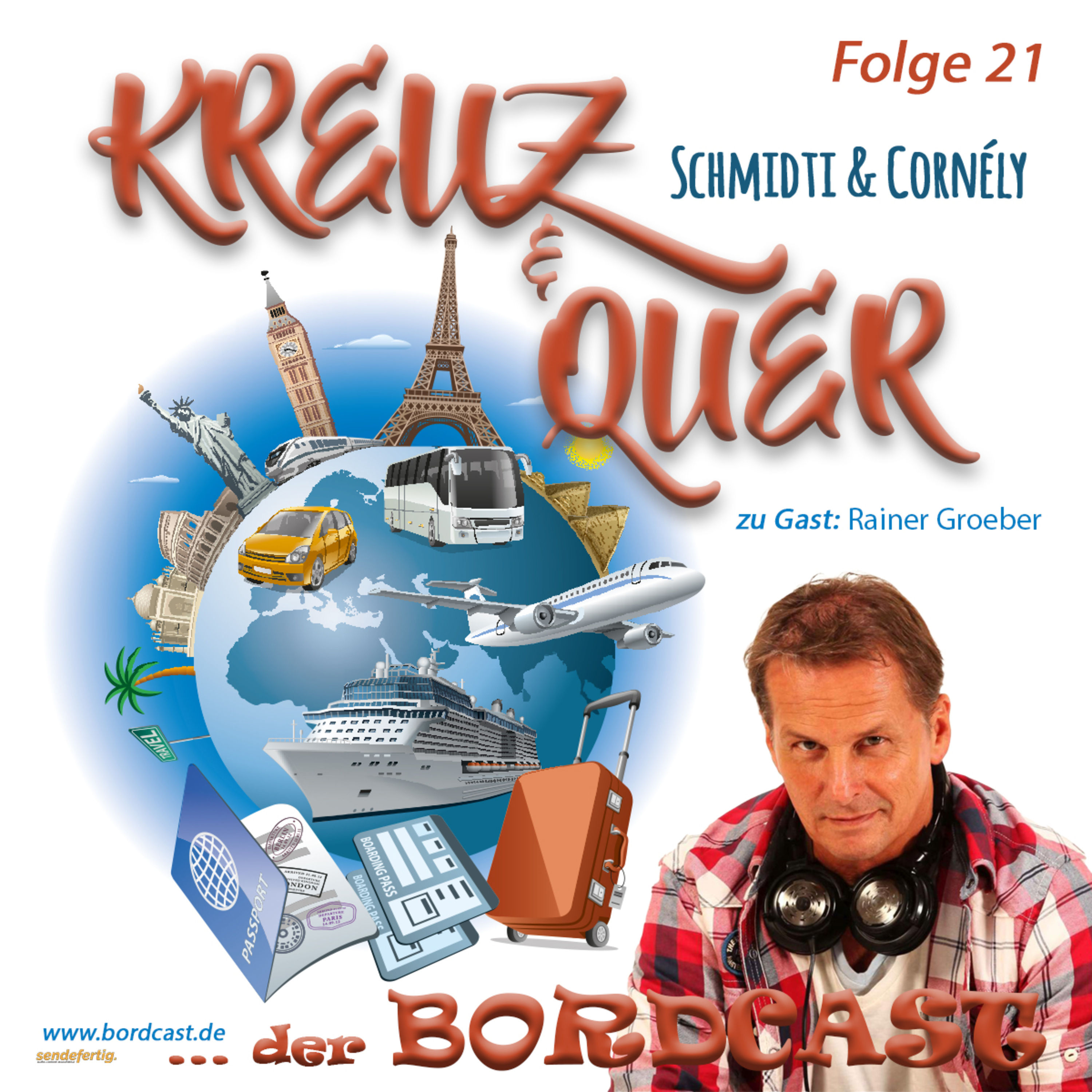 21 Bordcast "KREUZ & QUER" mit Schmidti & Cornély - Gast: Rainer Groeber
