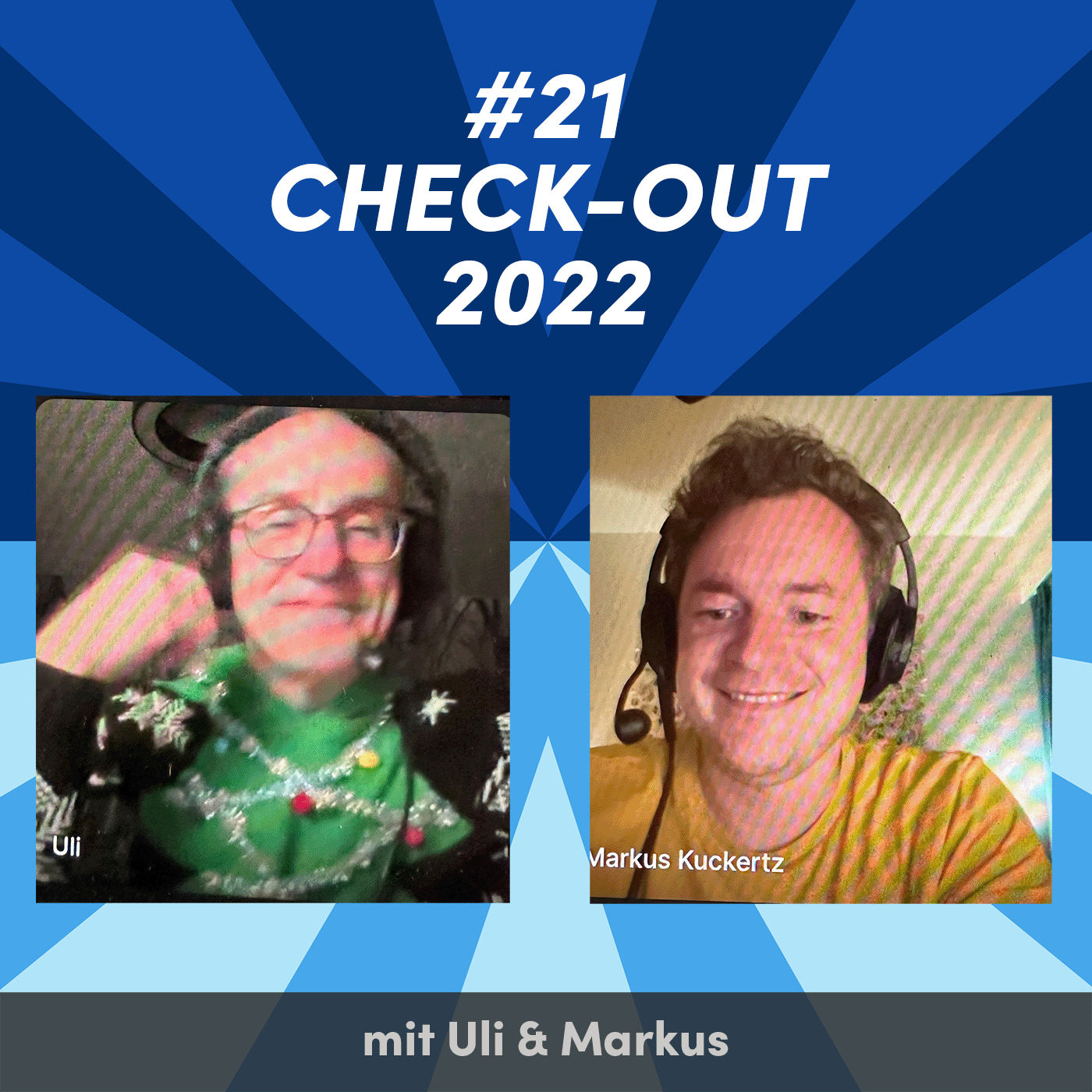 #21 Check-out 2022: Was haben wir im letzten Jahr gelernt? mit Uli & Markus