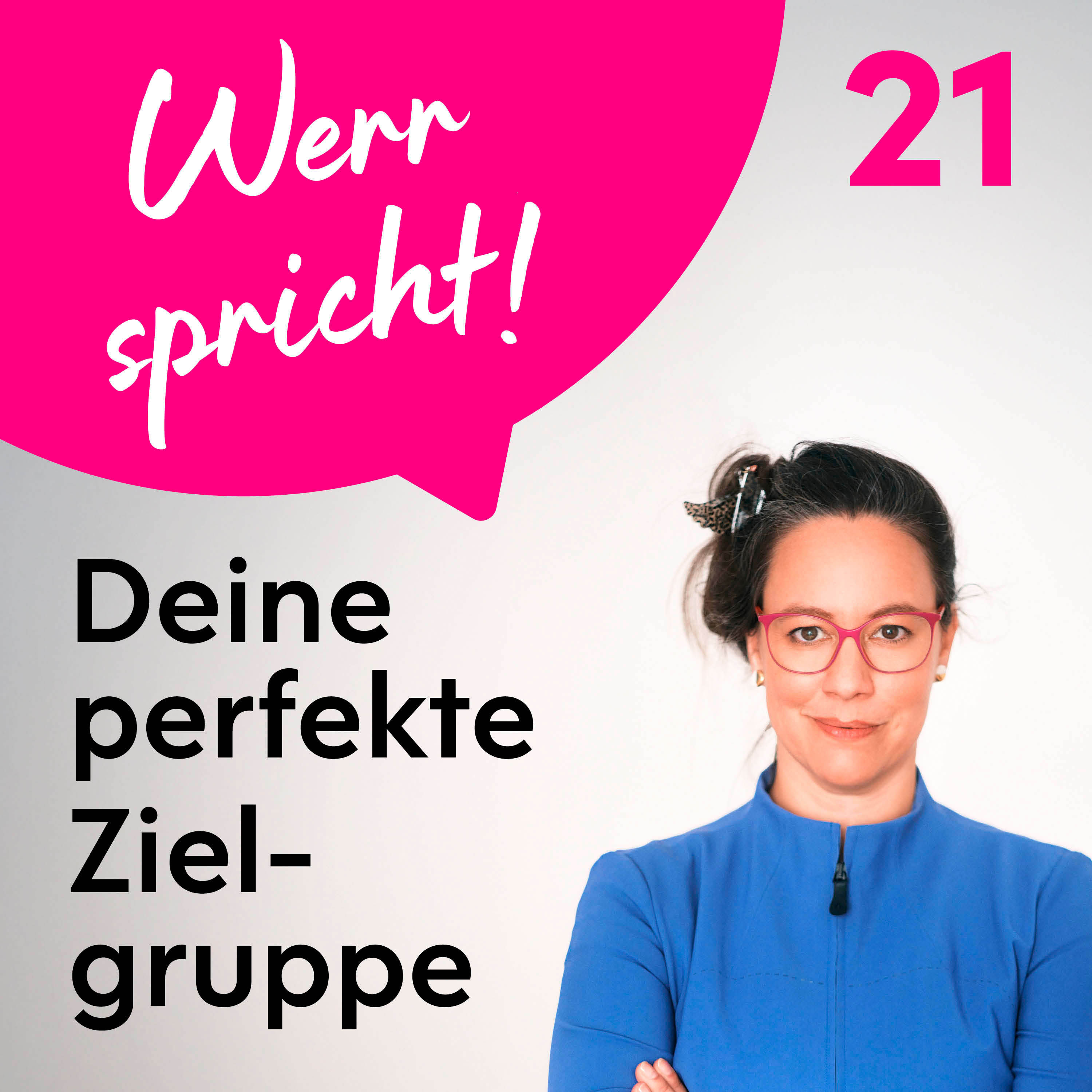 #21 Deine perfekte Zielgruppe