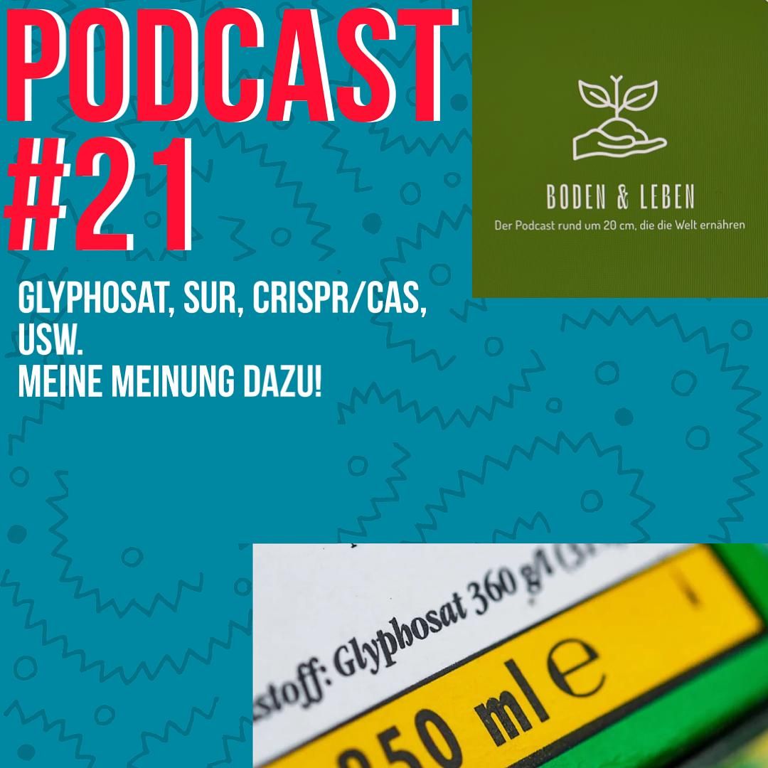 #21 - Glyphosat, SUR, CRISPR/CAS, Haushaltssperre, ...