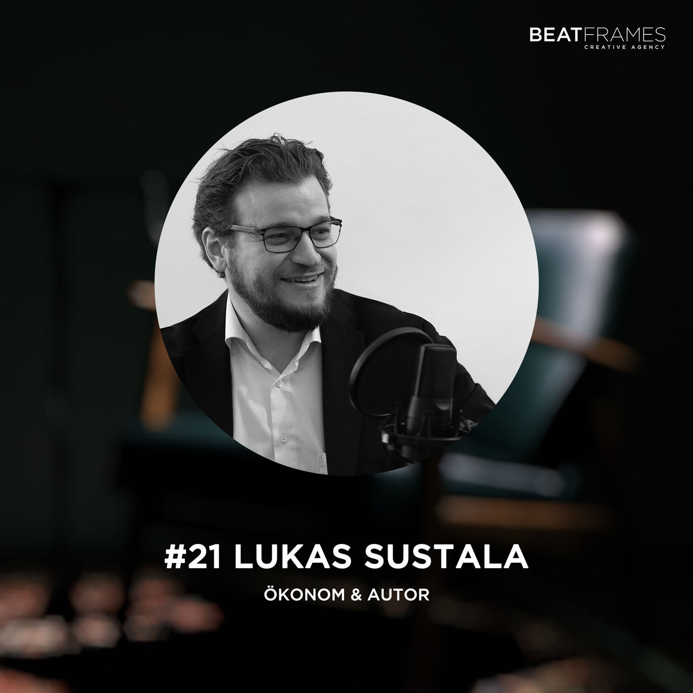 #21 Lukas Sustala, Ökonom & Autor