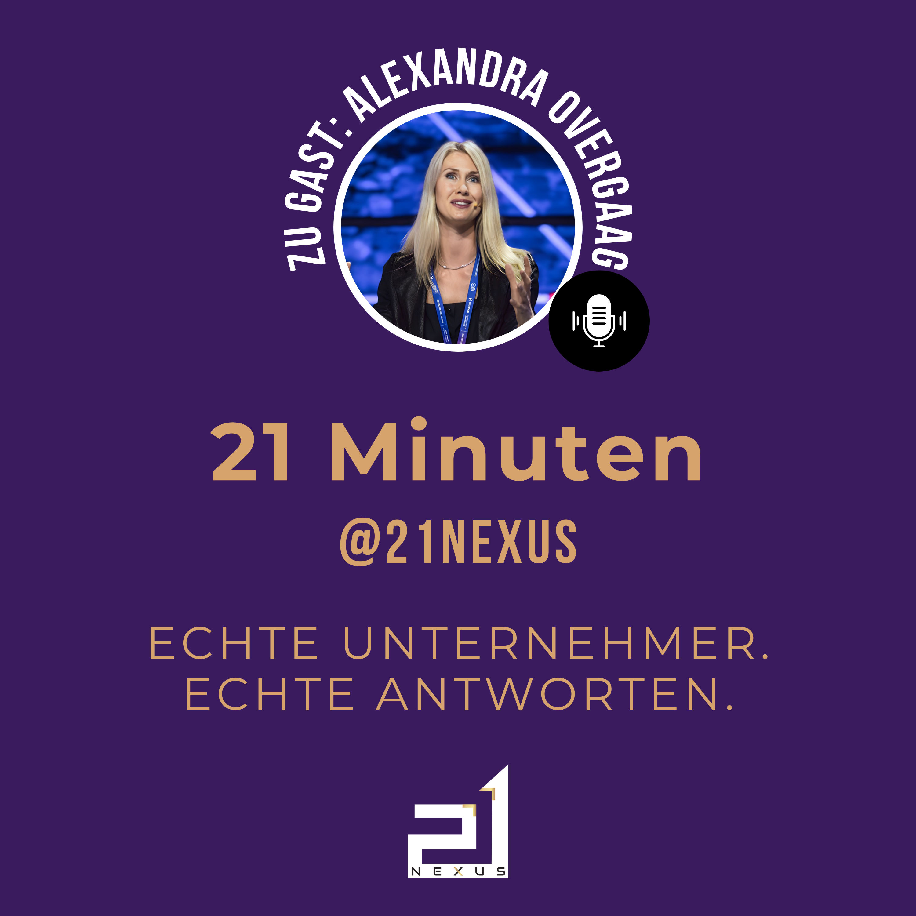 21 Minuten @ 21Nexus: Zu Gast ist Alexandra Overgaag