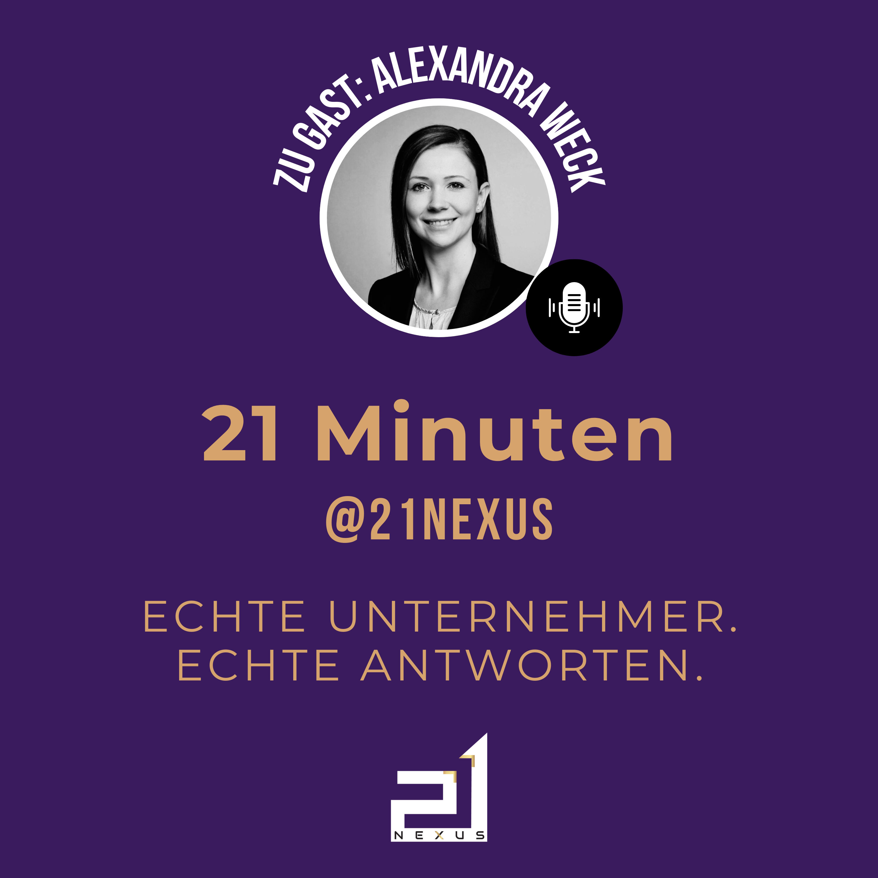 21 Minuten @ 21Nexus: Zu Gast ist Alexandra Weck