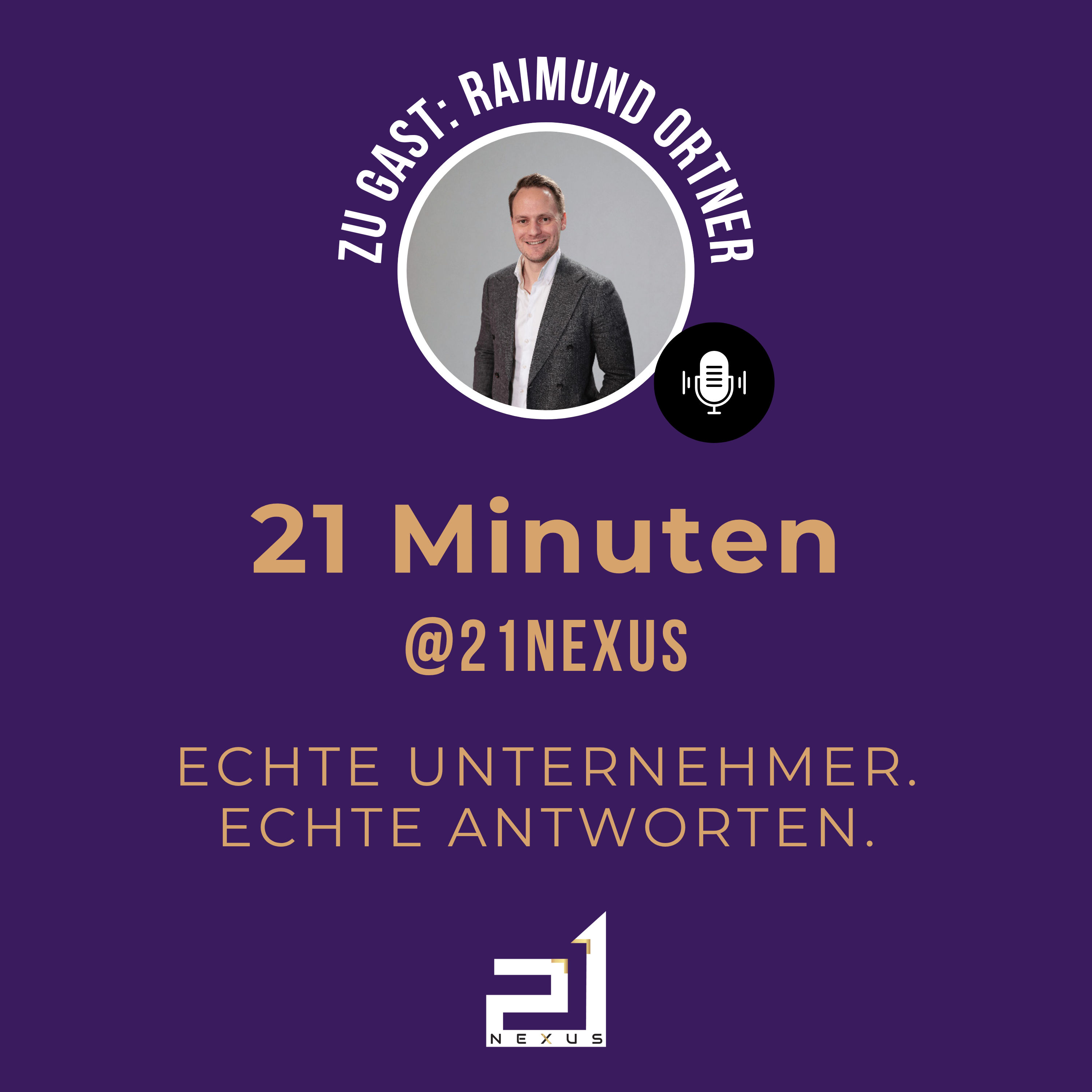21 Minuten @ 21Nexus: Zu Gast ist Raimund Ortner