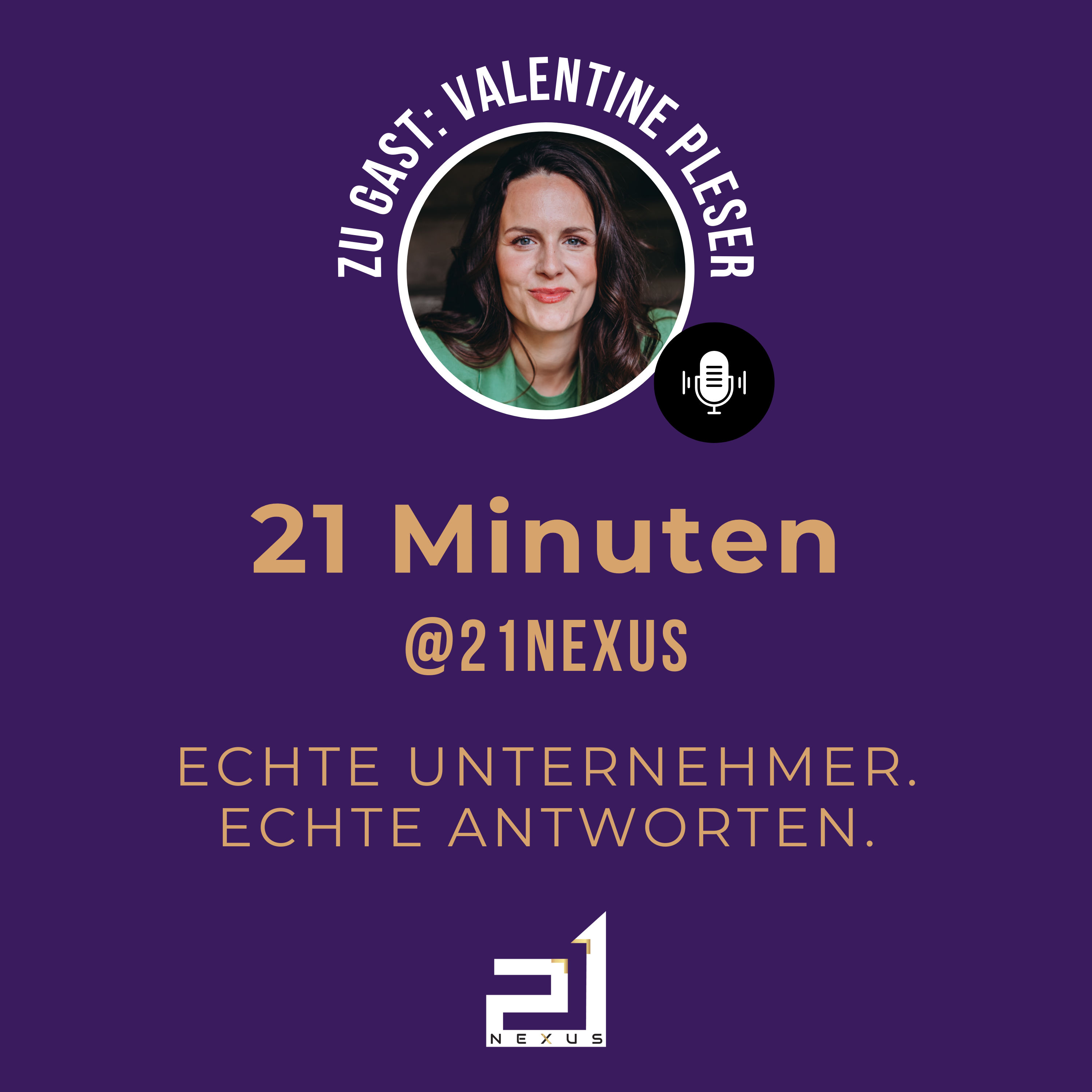 21 Minuten @ 21Nexus: Zu Gast ist Valentine Pleser