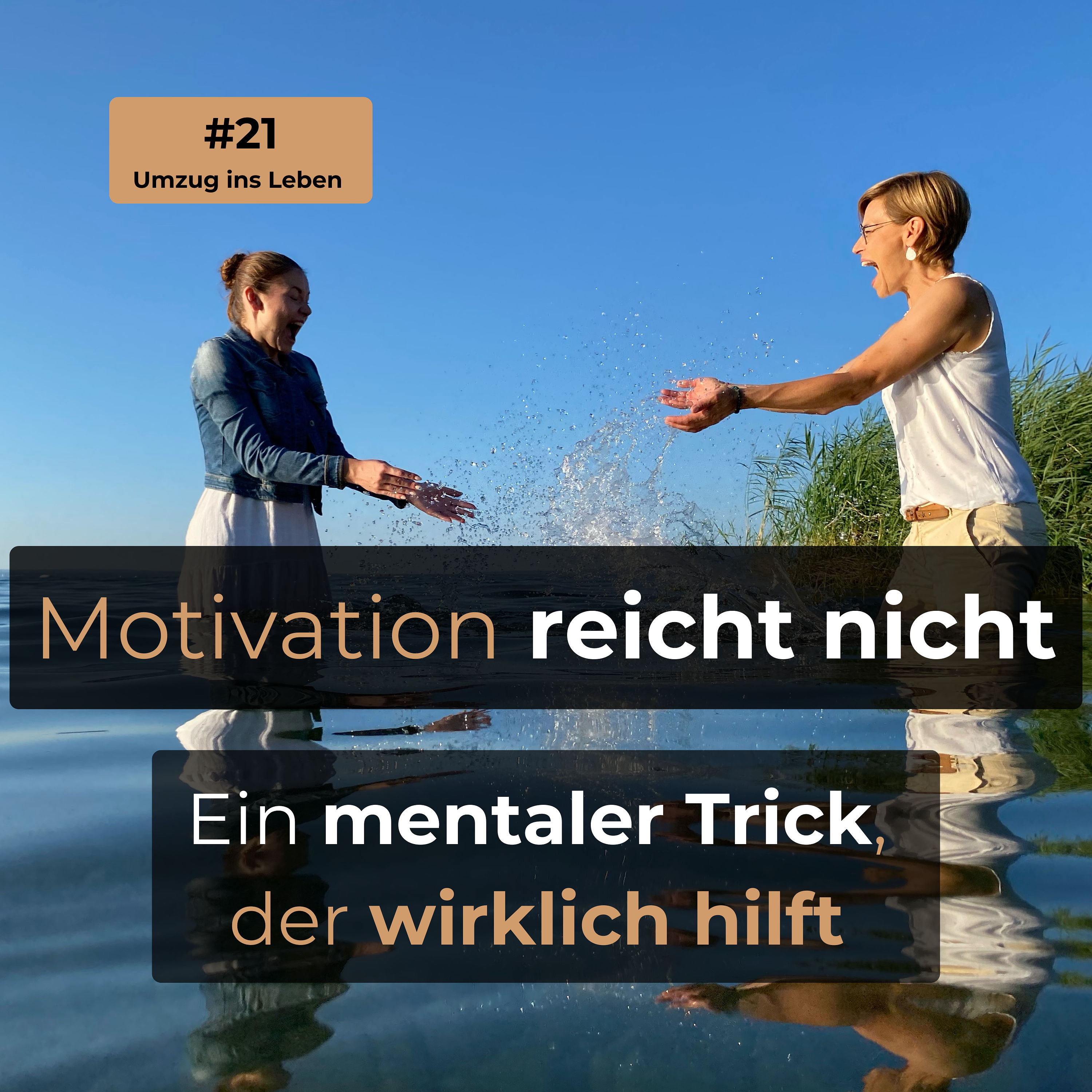 #21 Motivation allein reicht nicht