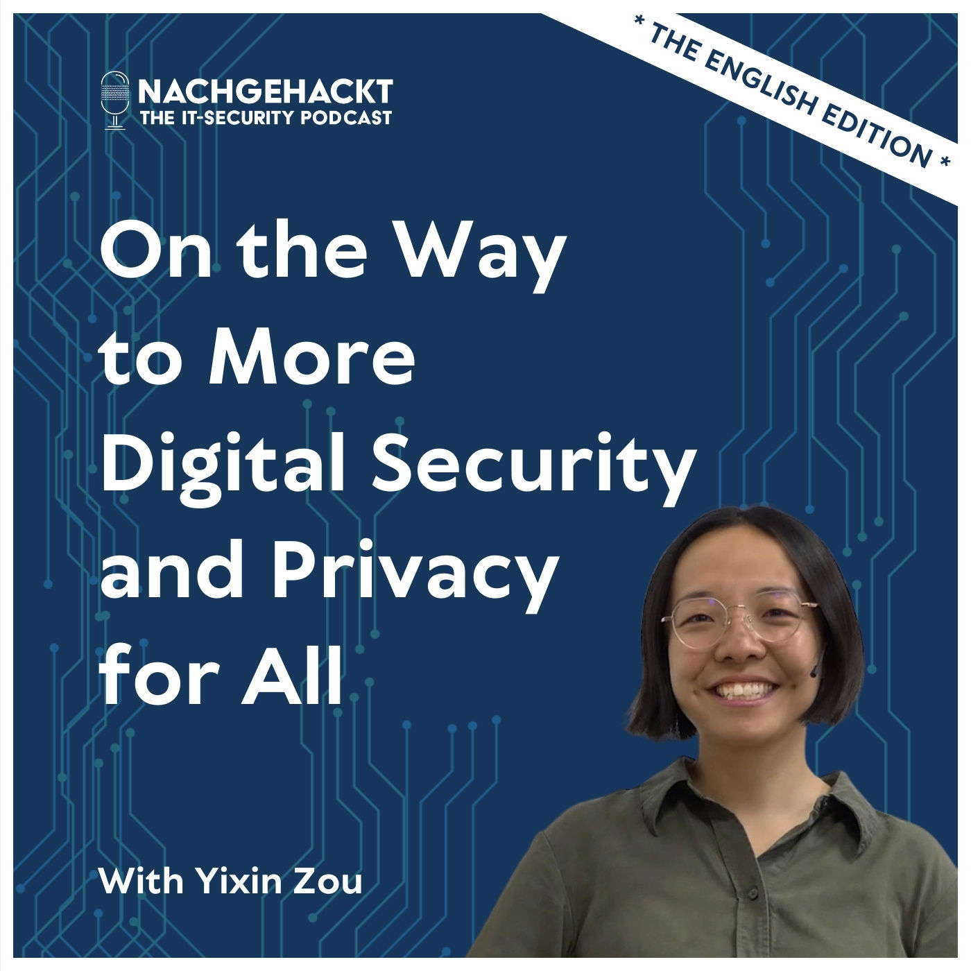 #21 On the Way to More Digital Security and Privacy for All
