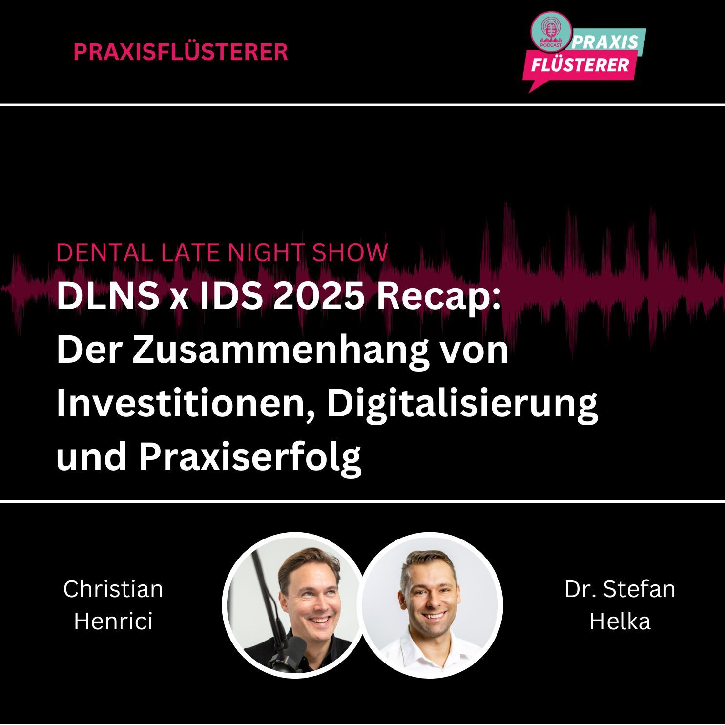 #210: DLNS x IDS 2025 Recap: Der Zusammenhang von Investitionen, Digitalisierung und Praxiserfolg