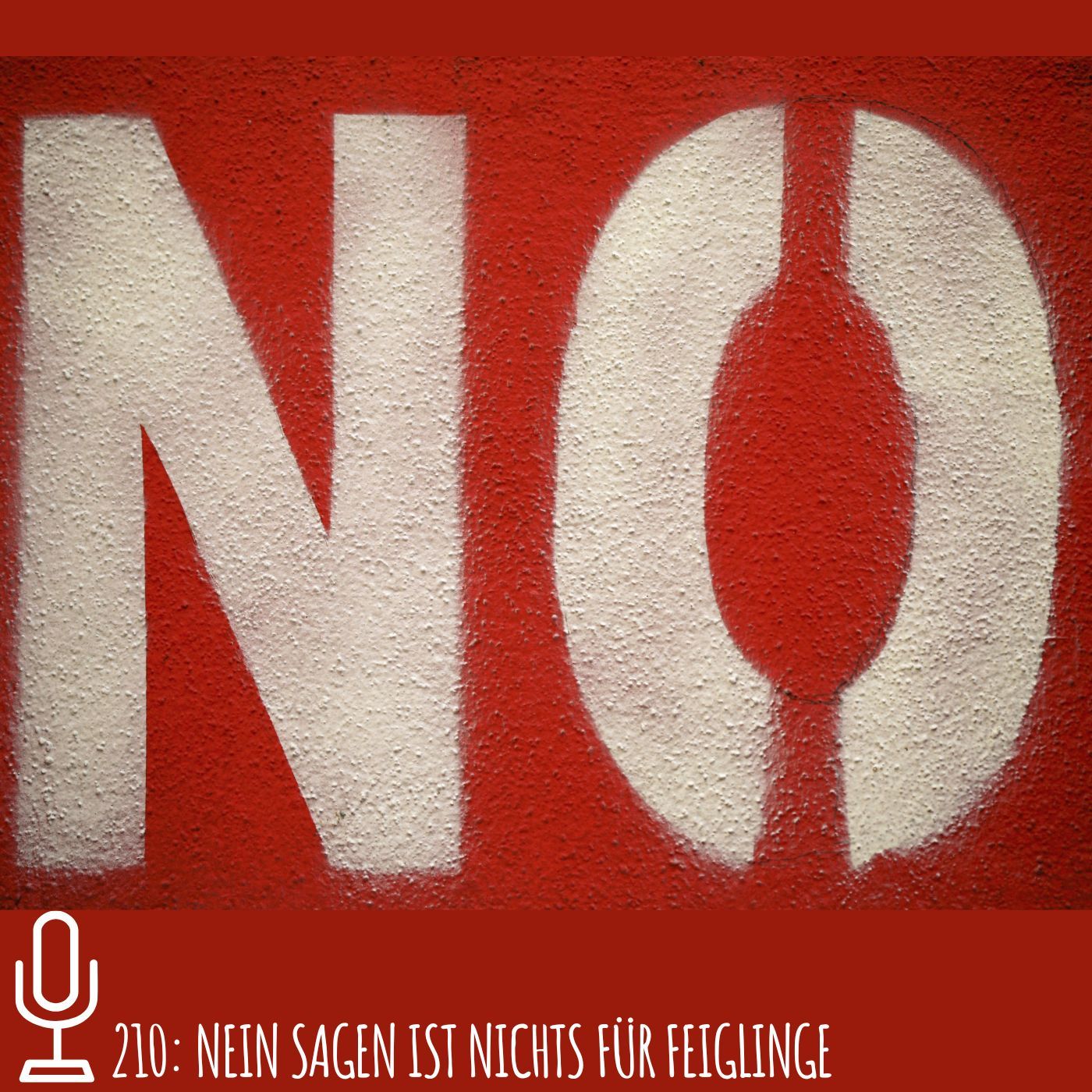 210: Nein sagen ist nichts für Feiglinge