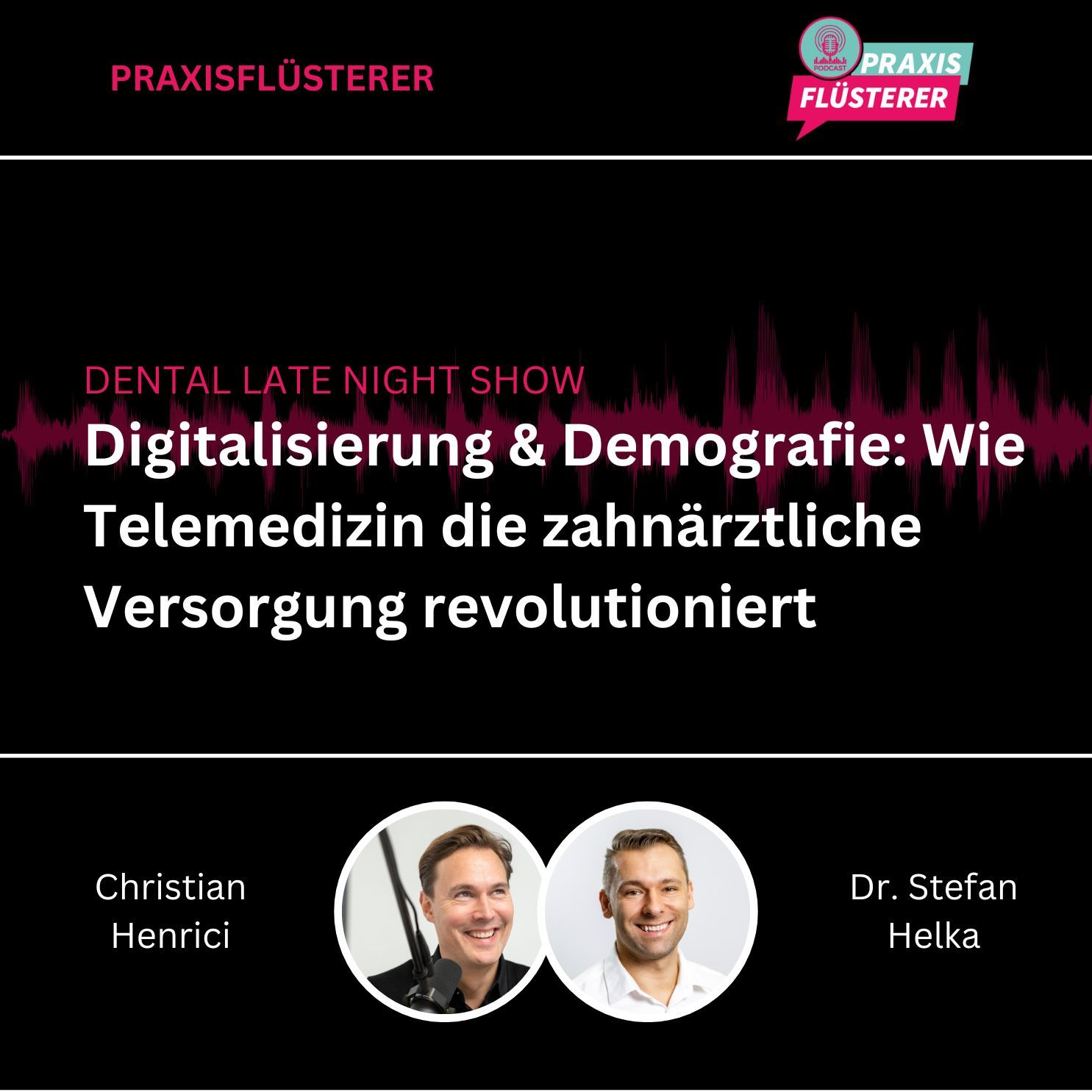 #211: DLNS | Digitalisierung & Demografie: Wie Telemedizin die zahnärztliche Versorgung revolutioniert