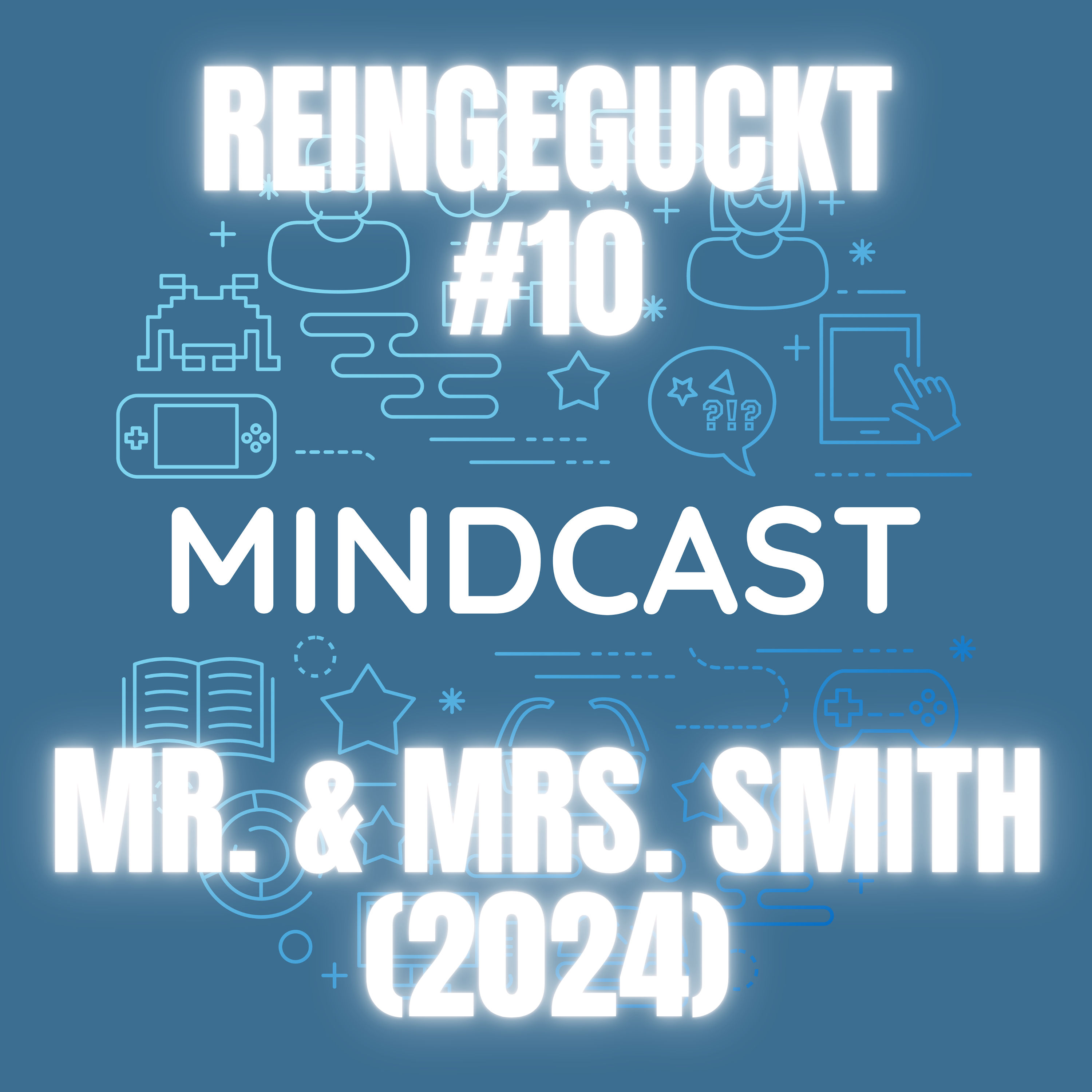#211 - Reingeguckt #10: Mr. & Mrs. Smith (2024)