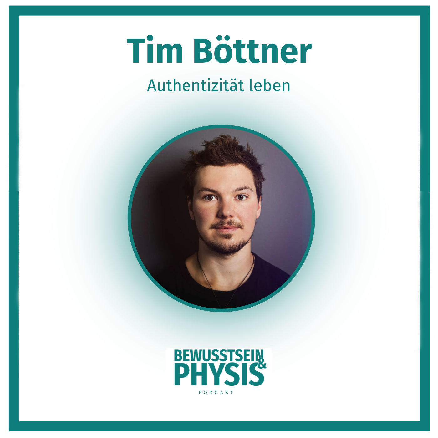 211 Tim Böttner (Thinkflowgrow) - Authentisch Leben, was ist Authentizität für uns und wie lebst du sie?