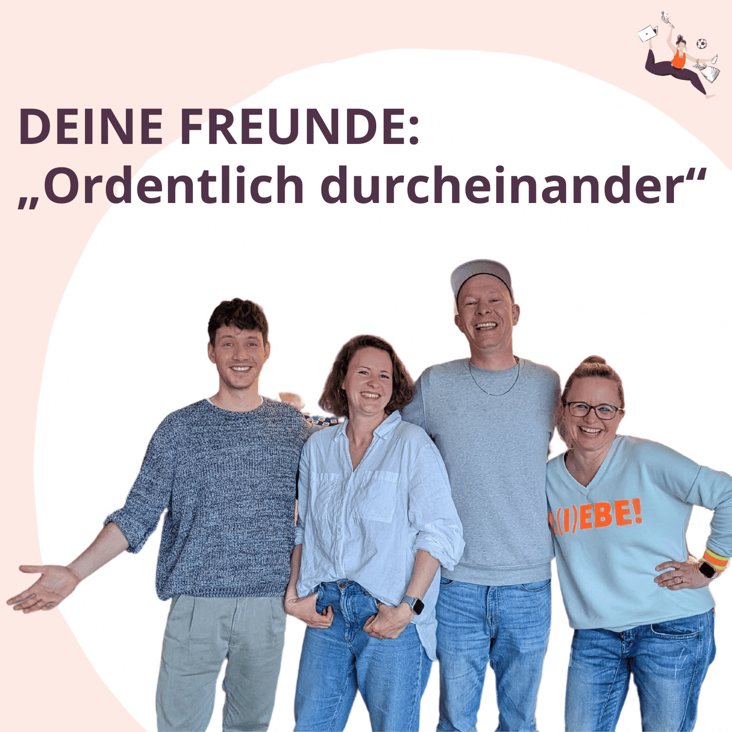 #212 DEINE FREUNDE: Ordentlich durcheinander
