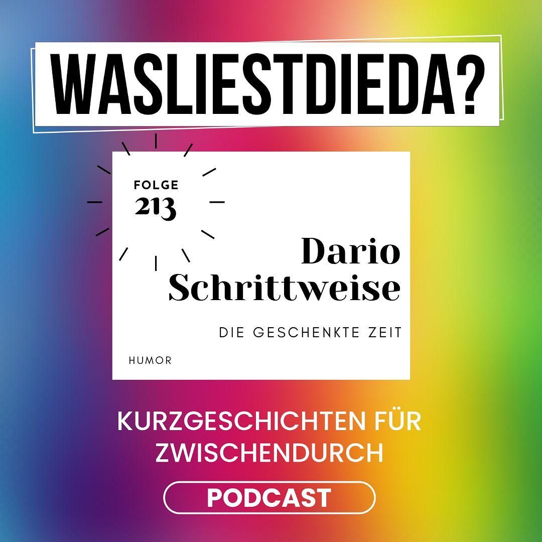 213 Die geschenkte Zeit - Dario Schrittweise