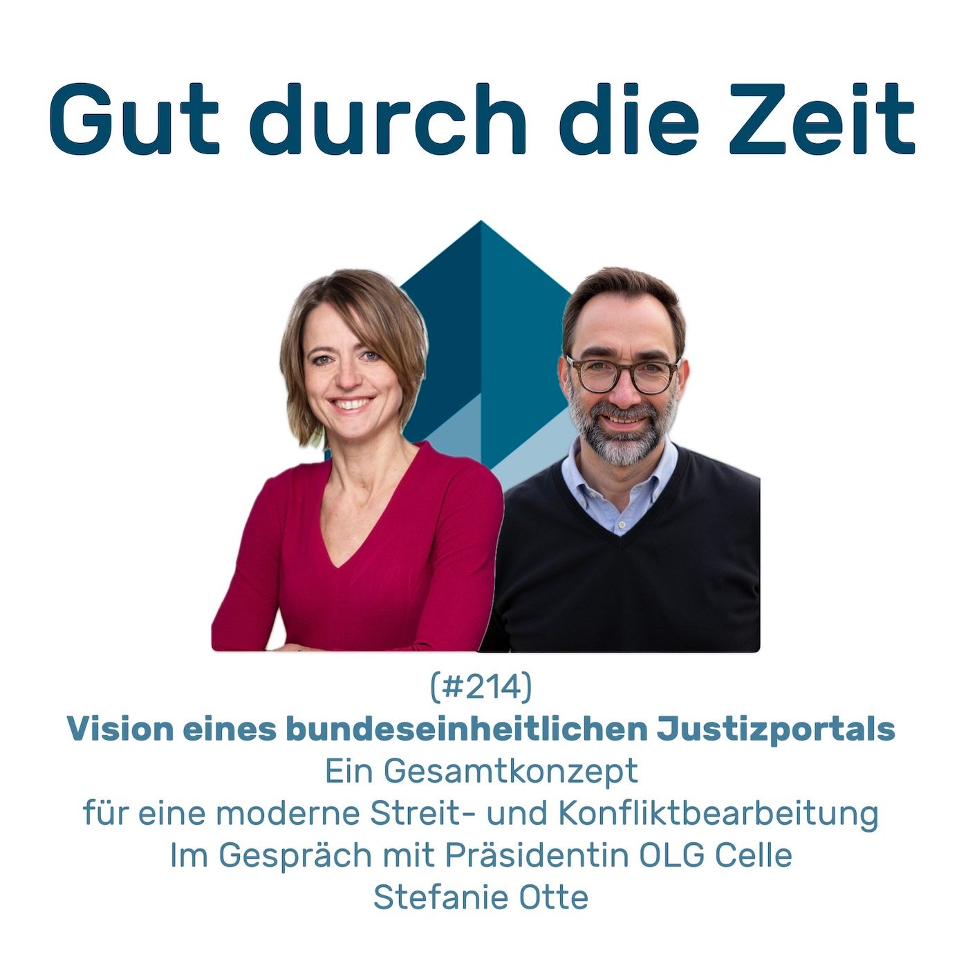 #214 GddZ - Vision eines bundeseinheitlichen Justizportals. Im Gespräch mit OLGPräsidentin Stefanie Otte