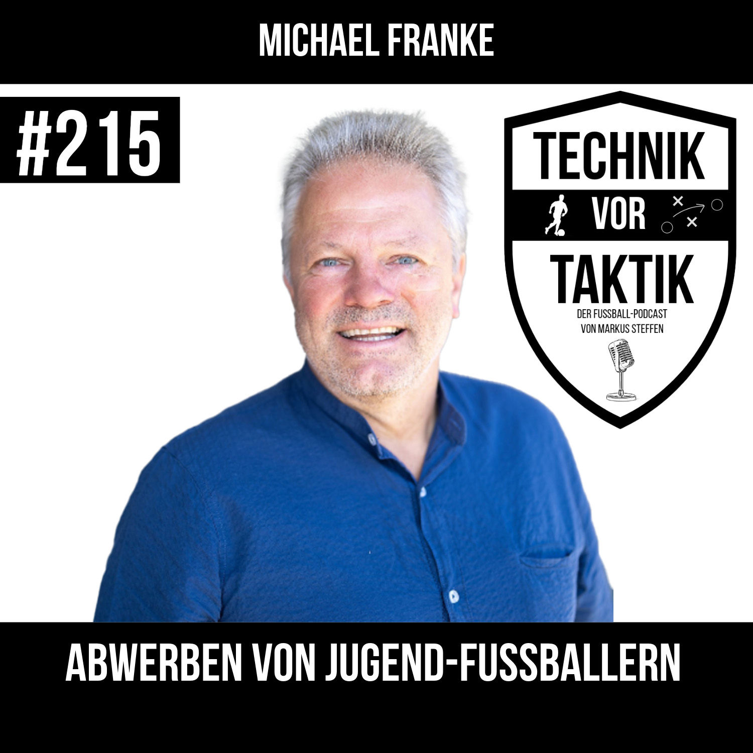 #215 Abwerben von Jugend-Fussballern - mit Michael Franke