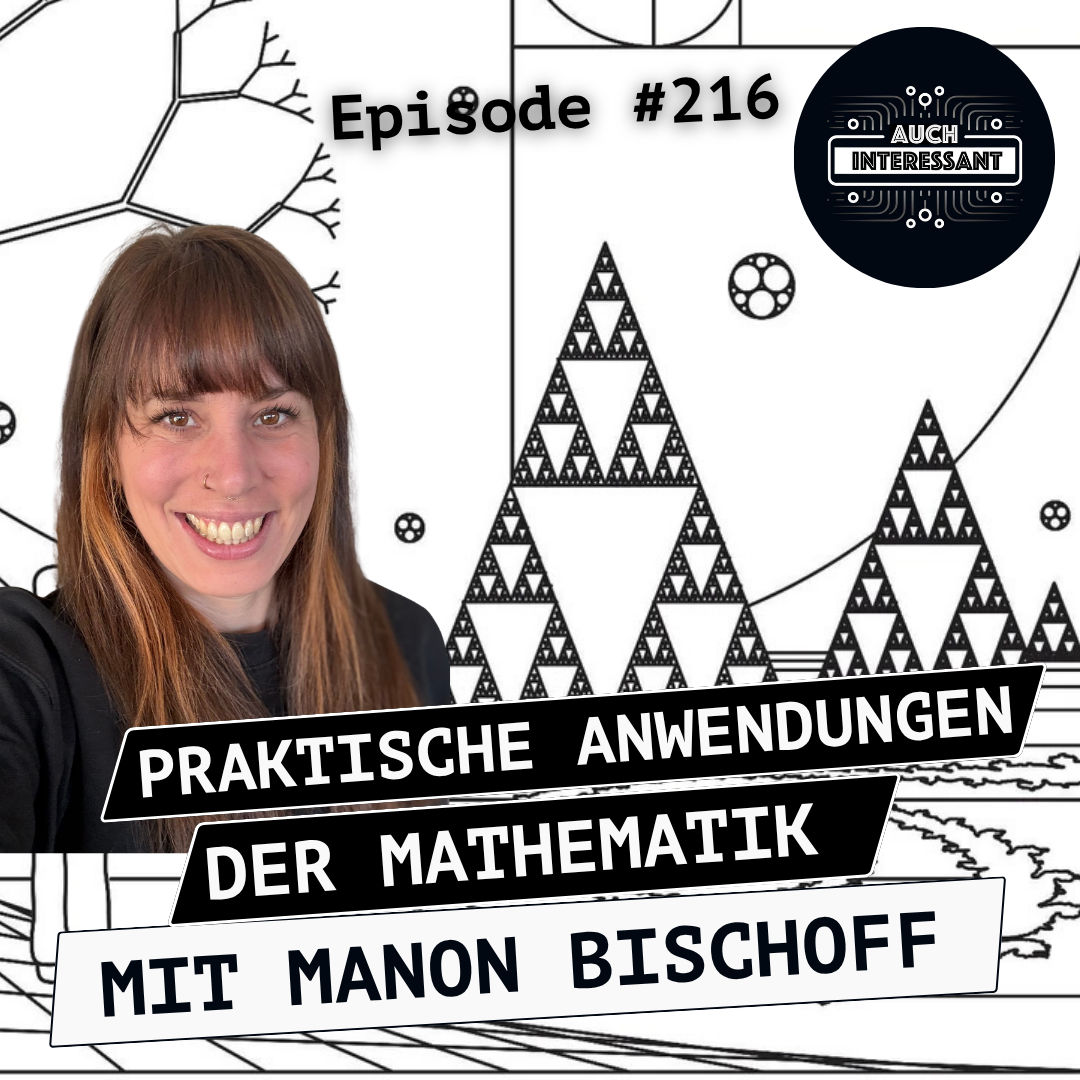 #216 Praktische Anwendungen der Mathematik - mit Manon Bischoff