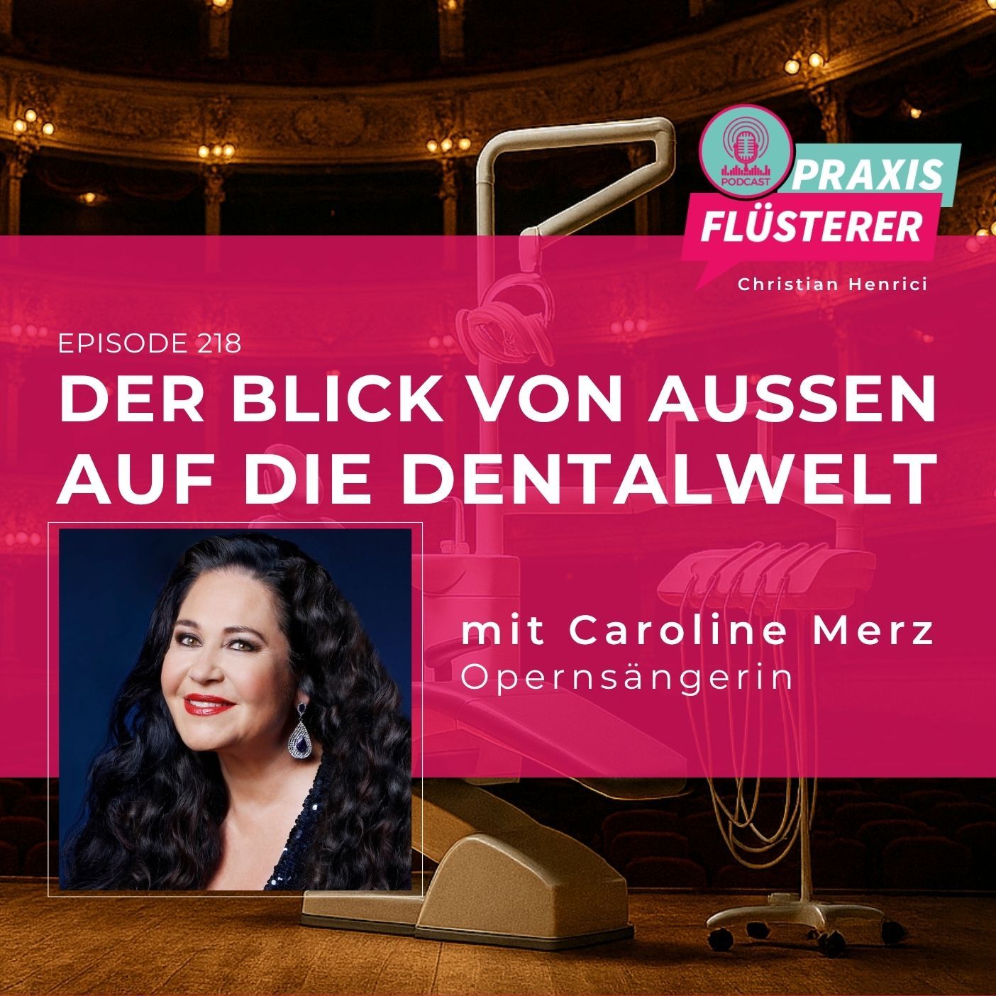 #218: Der Blick von außen auf die Dentalwelt | Mit Caroline Merz