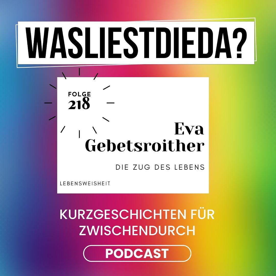 218 Der Zug des Lebens - Eva Gebetsroither