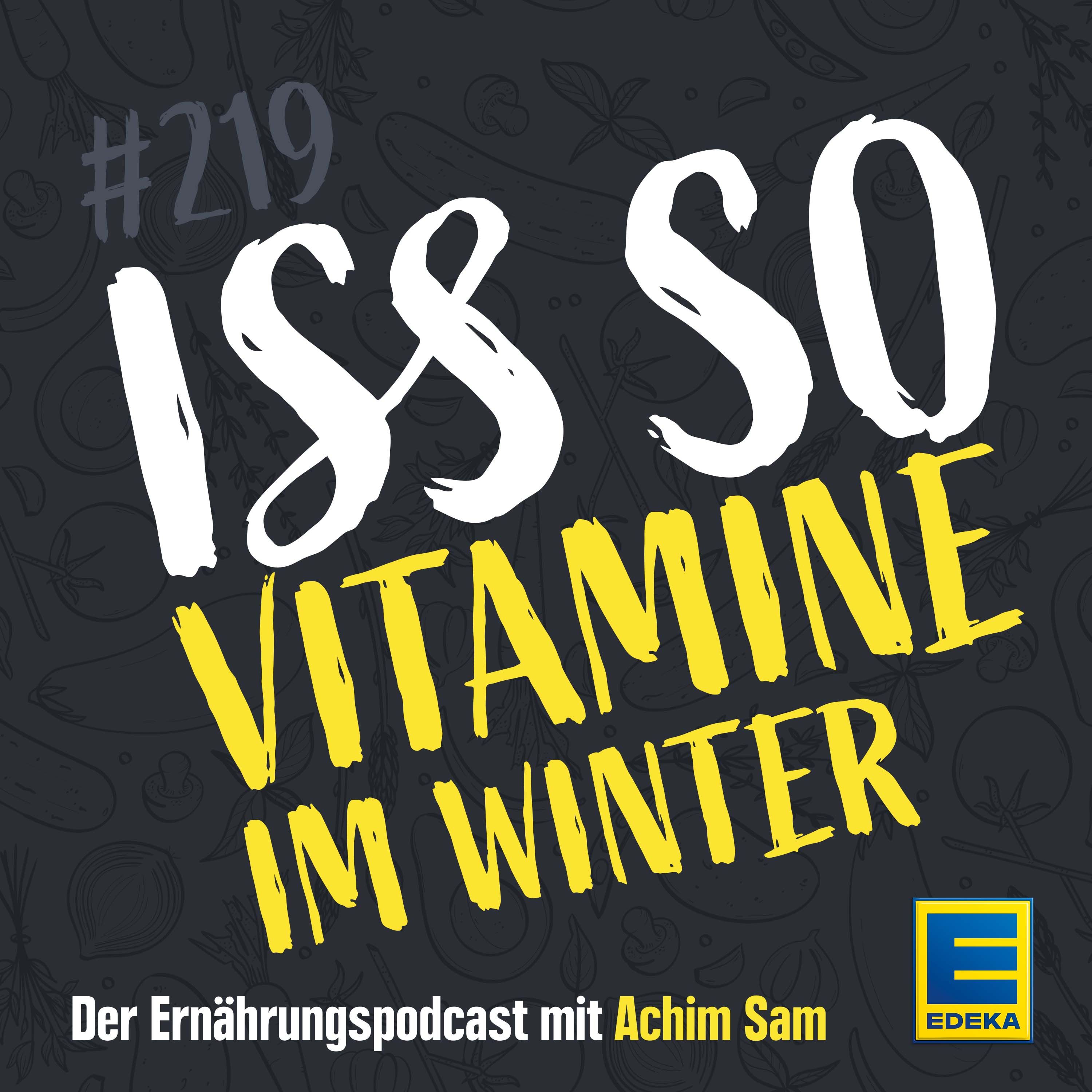 219: Vitamine im Winter – Stärkung für das Immunsystem