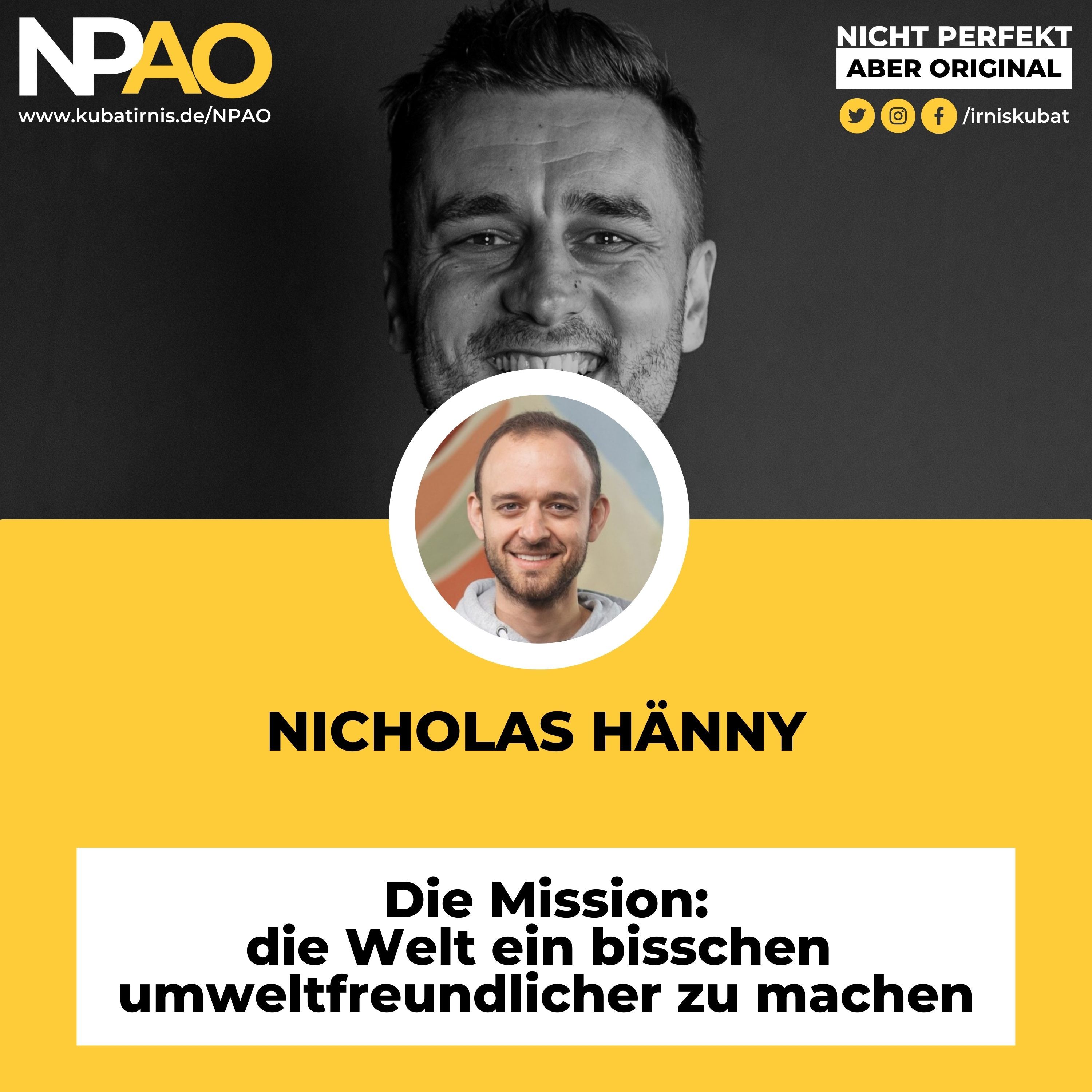 #22 Die Mission: die Welt ein bisschen umweltfreundlicher zu machen - Nicholas Hänny