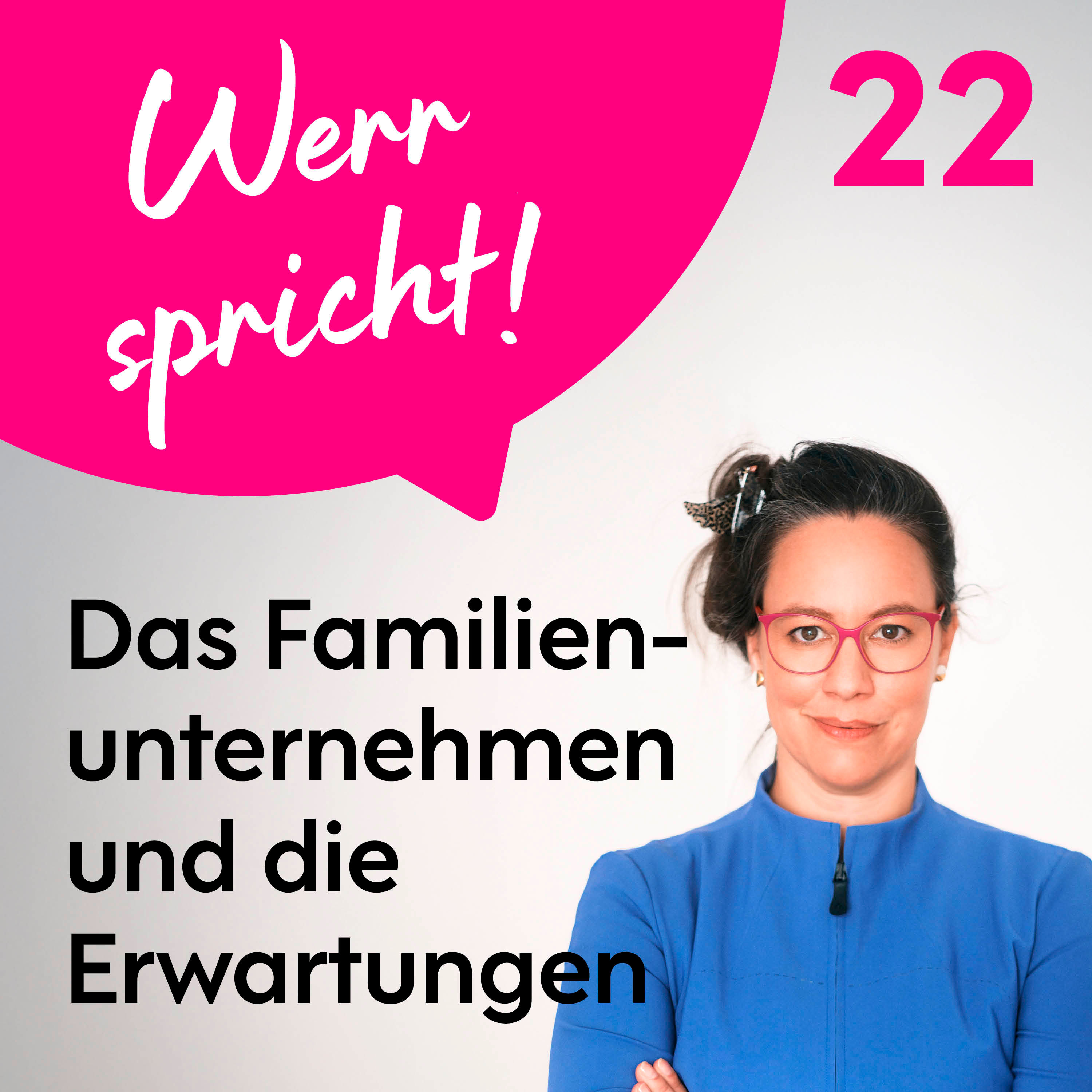 #22 Die vielen Erwartungen im Familienunternehmen an die Nachfolger:innen