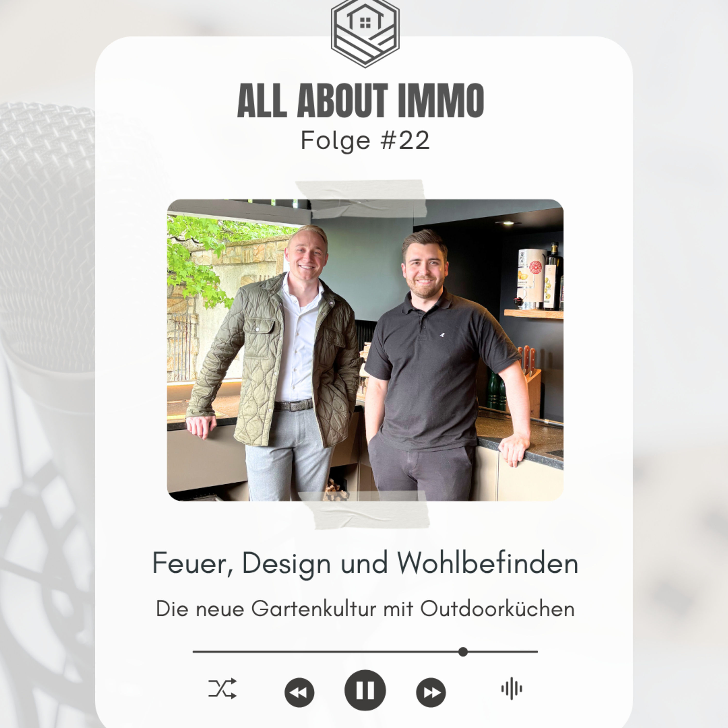 #22 Feuer, Design und Wohlbefinden: Die neue Gartenkultur mit Outdoorküchen